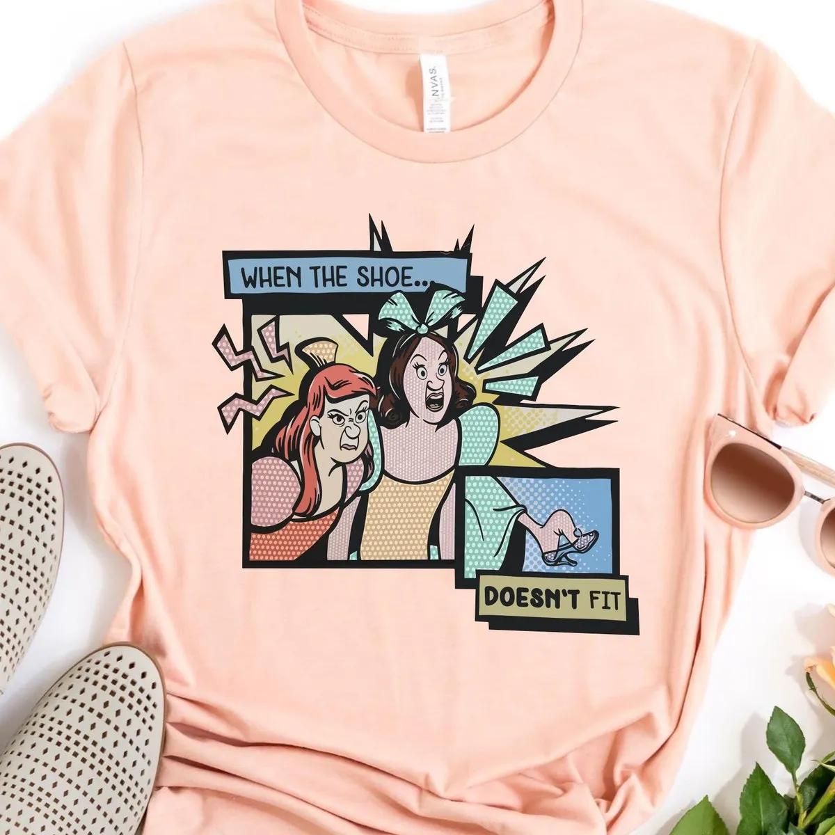 Anastasia And Drizella When The Shoe Doesnt Fit Shirt 3