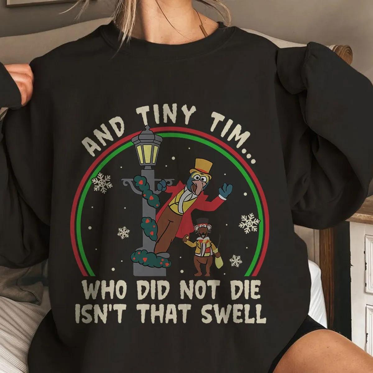 And Tiny Tim Who Did Not Die Isnt That Swell Gonzo And Rizzo Shirt 2