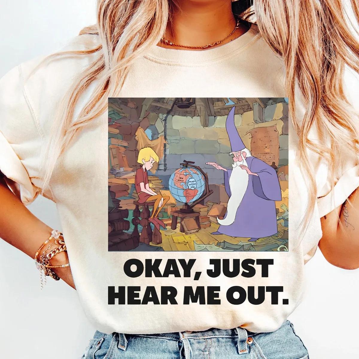 Arthur King Merlin Wizard Okay Just Hear Me Out Shirt 2