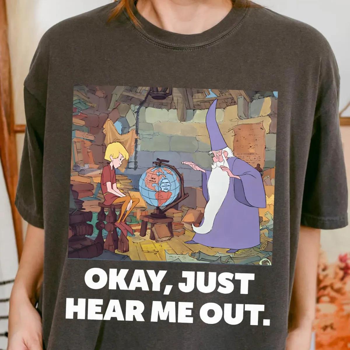 Arthur King Merlin Wizard Okay Just Hear Me Out Shirt 3