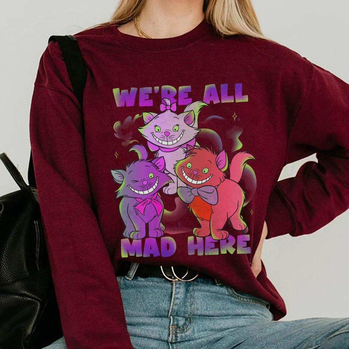 Berlioz Toulouse Marie Cheshire Cat Were All Mad Here Shirt 5