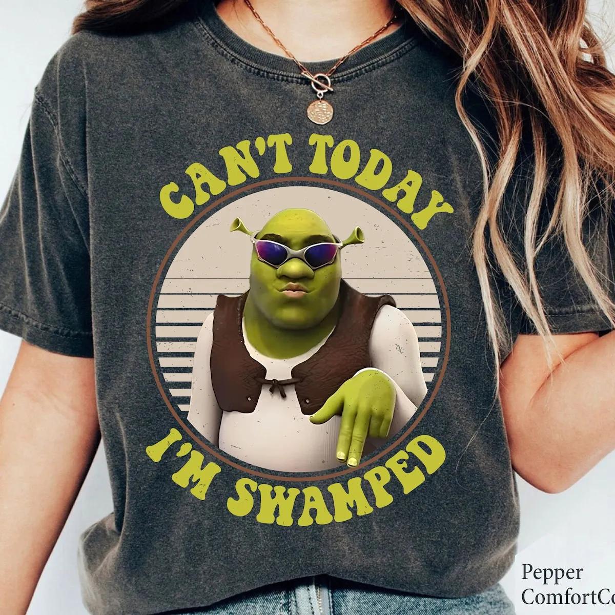 Cant Today Im Swamped Shirt Sherk Disney Tee 3 1