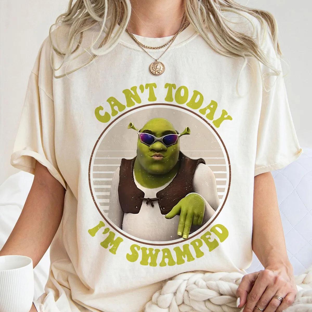 Cant Today Im Swamped Shirt Sherk Disney Tee 4 1