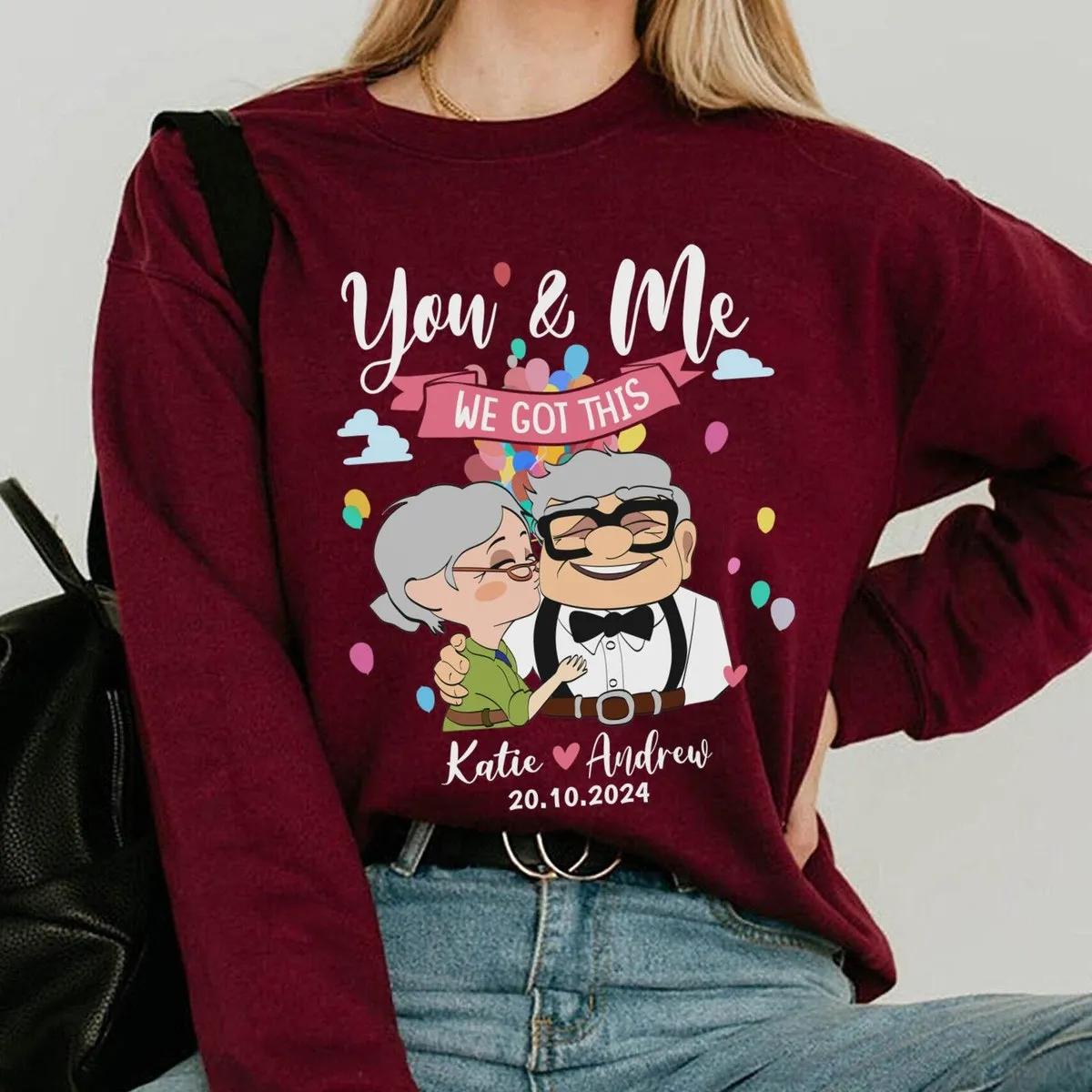 Carl and Ellie You and Me We Got This Shirt 3