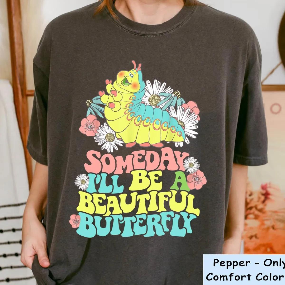 Caterpillar Heimlich Someday Ill Be A Beautiful Butterfly Shirt 3