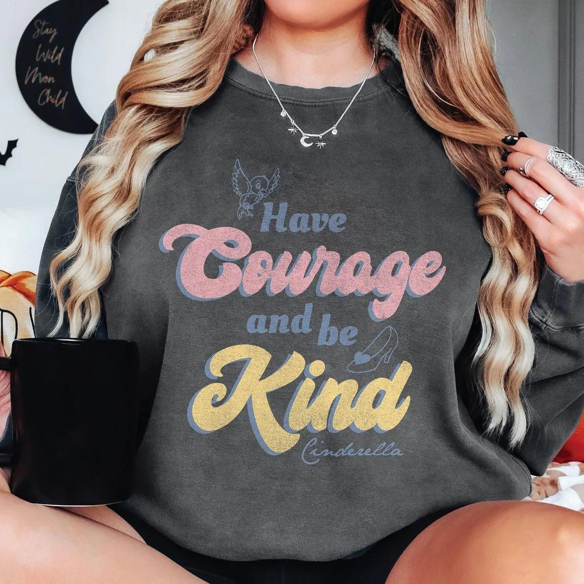 Cinderella Have Courage And Be Kind Quote Shirt 3