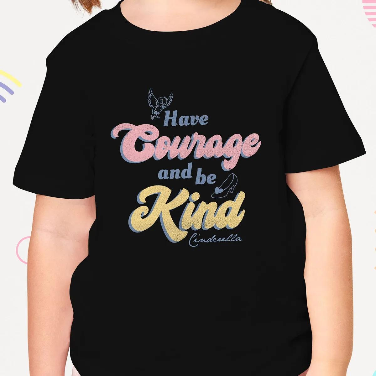 Cinderella Have Courage And Be Kind Quote Shirt 5