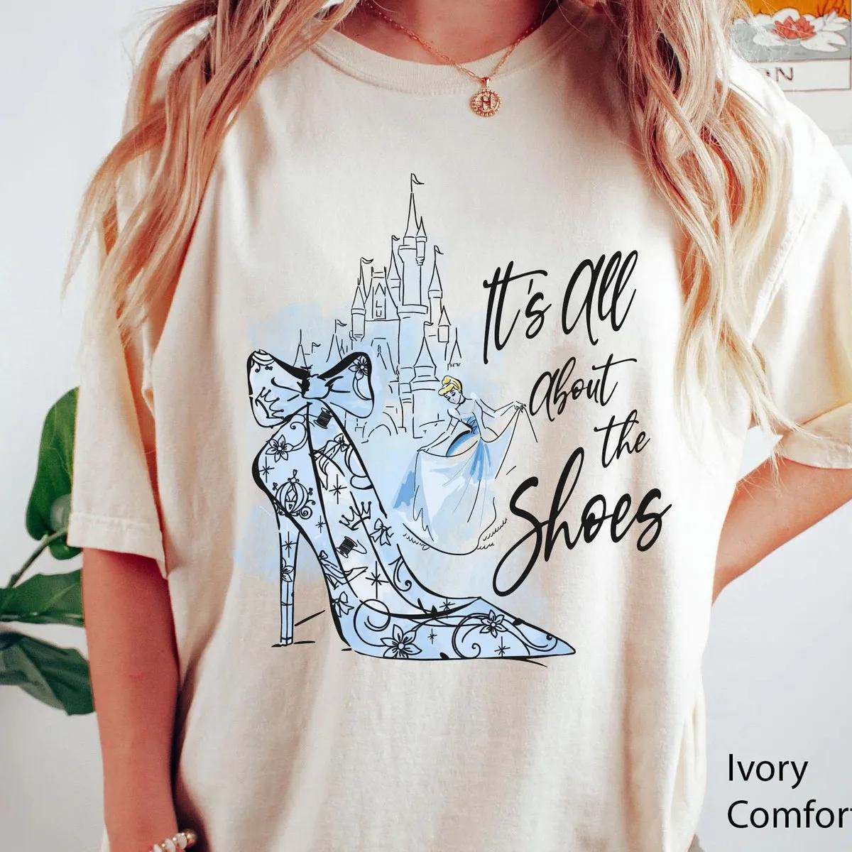 Cinderella Magic Castle Its All About The Shoes Shirt 4