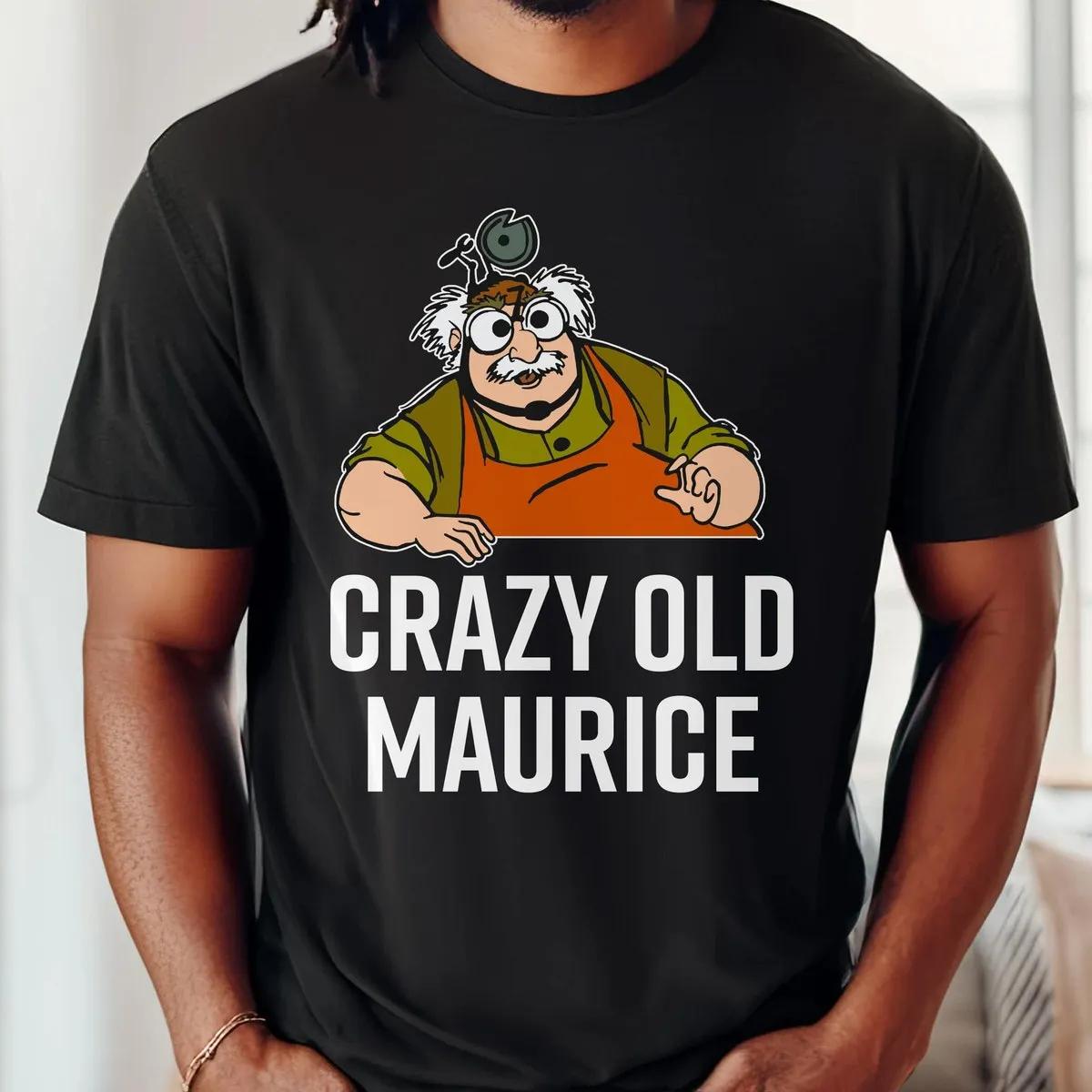 Crazy Old Maurice Beauty And The Beast Shirt 1