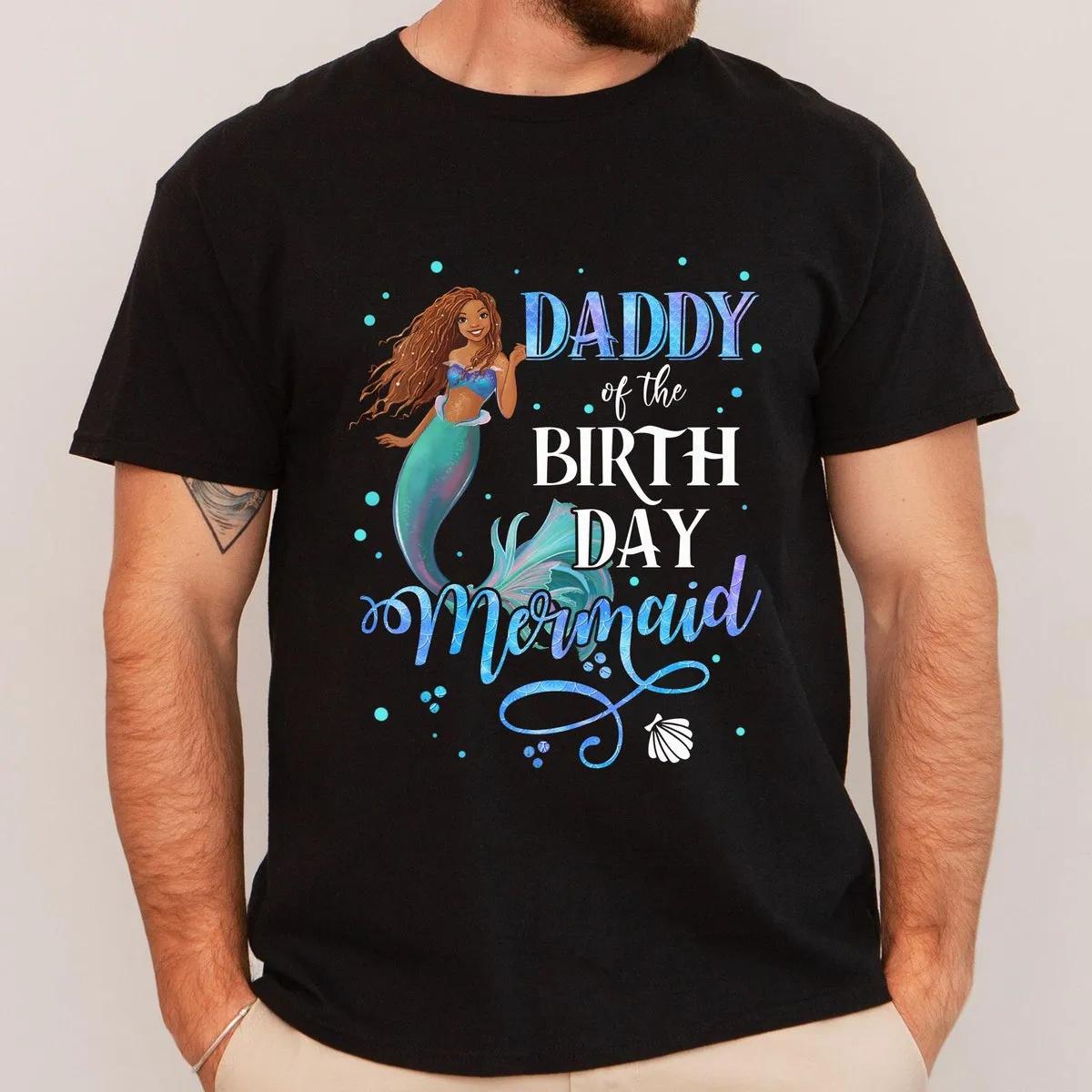 Custom Title Daddy Of The Birthday Mermaid Disney Shirt 1 1