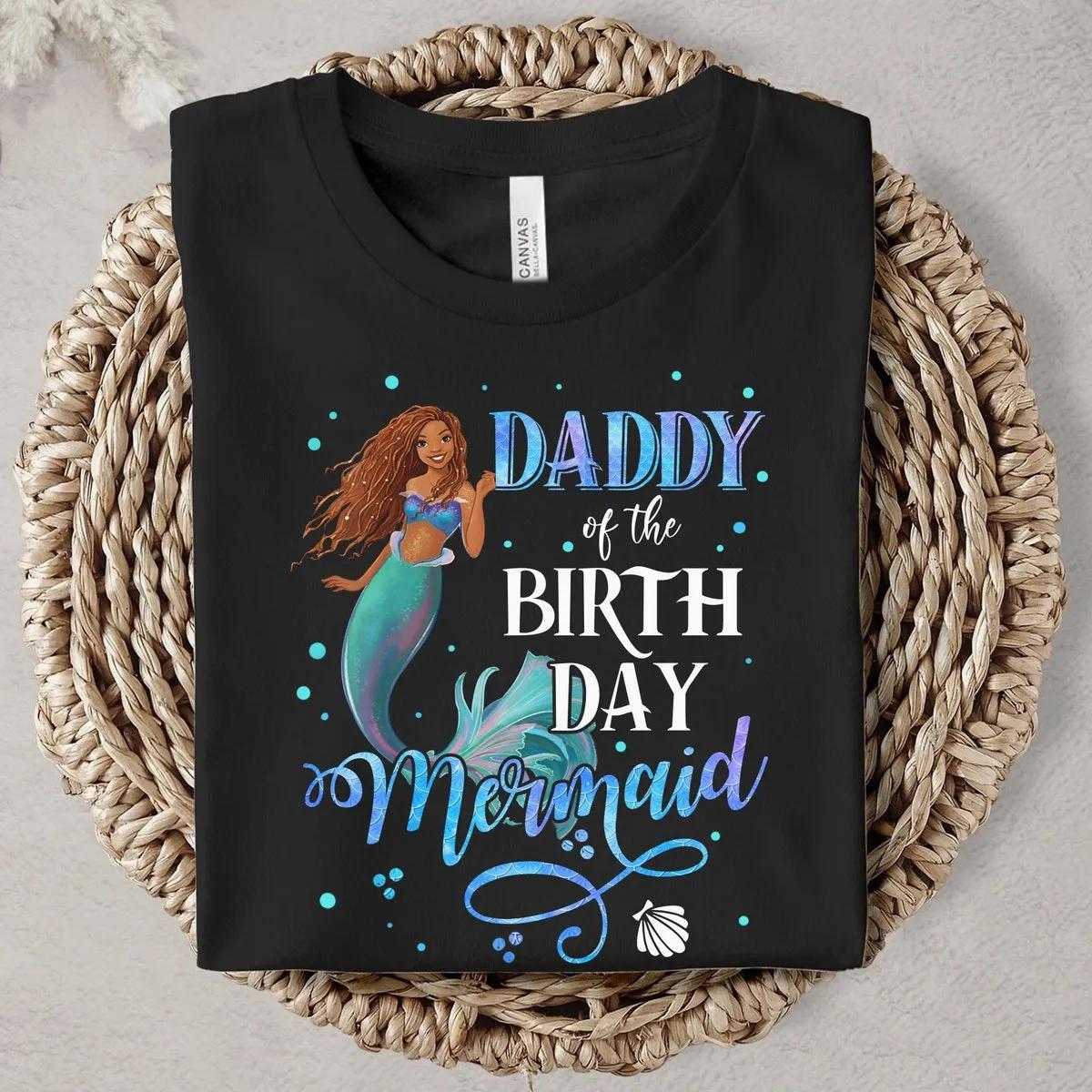 Custom Title Daddy Of The Birthday Mermaid Disney Shirt 3 1