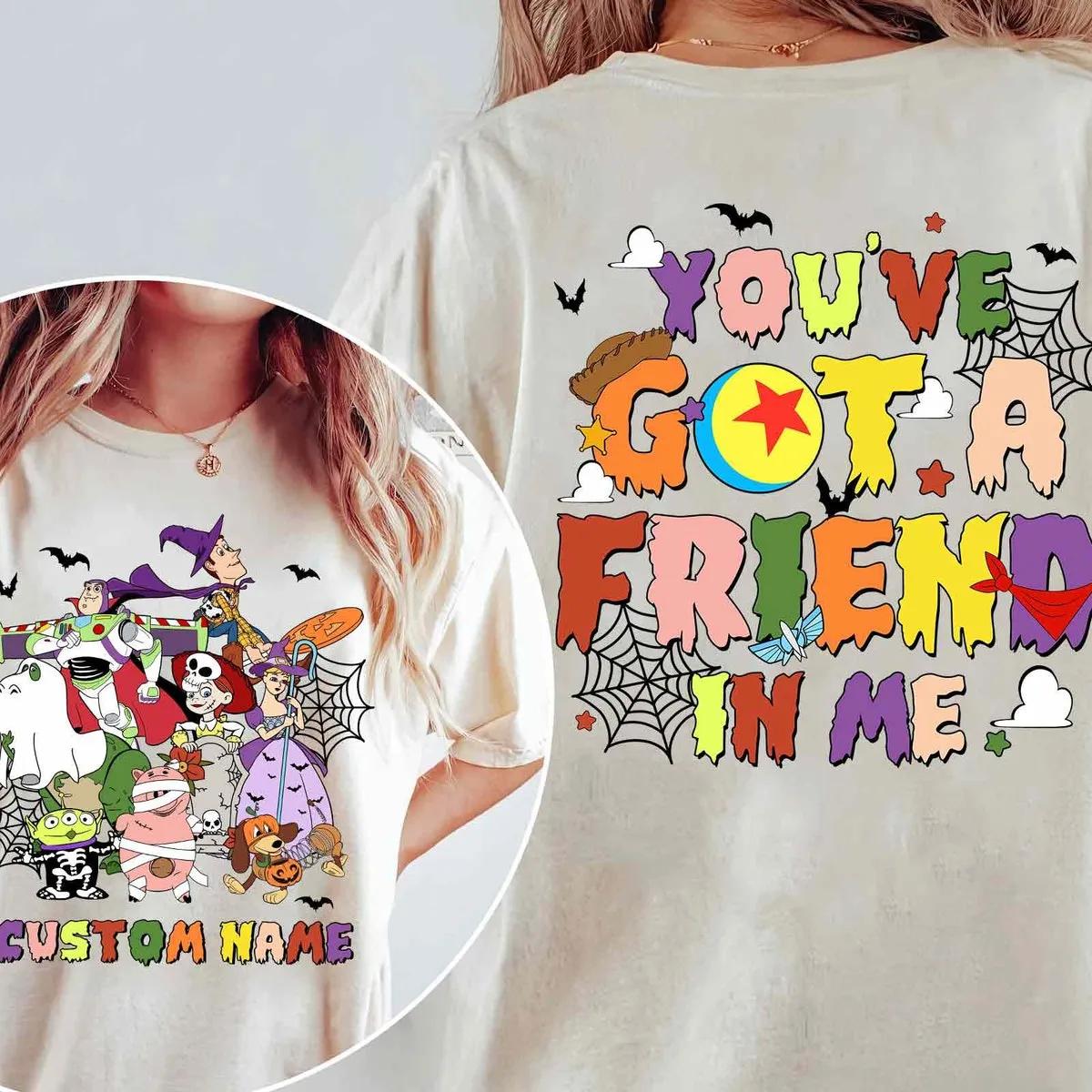 Custom Toy Story Characters Halloween Youve Got A Friend In Me Two Sided Shirt 1