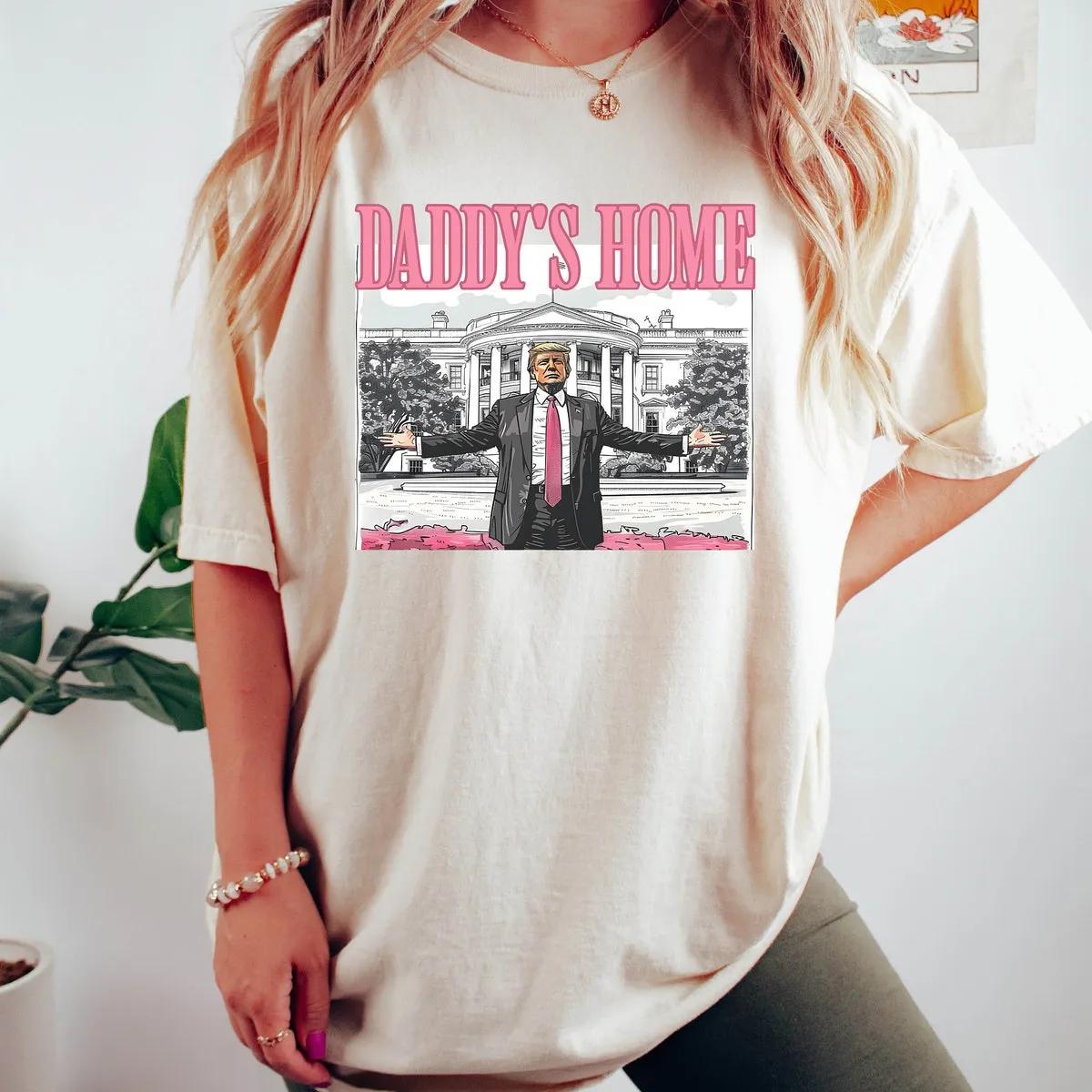 Daddys Home Trump 2024 Shirt 2