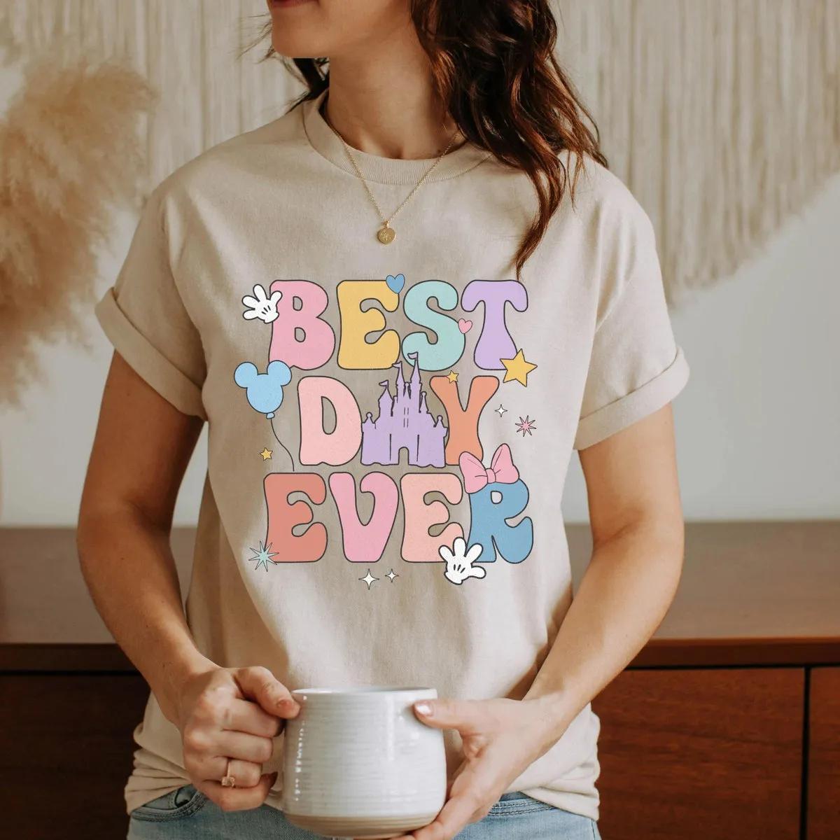 Disney Best Day Ever The Most Magical Place On Earth Shirt 2 3