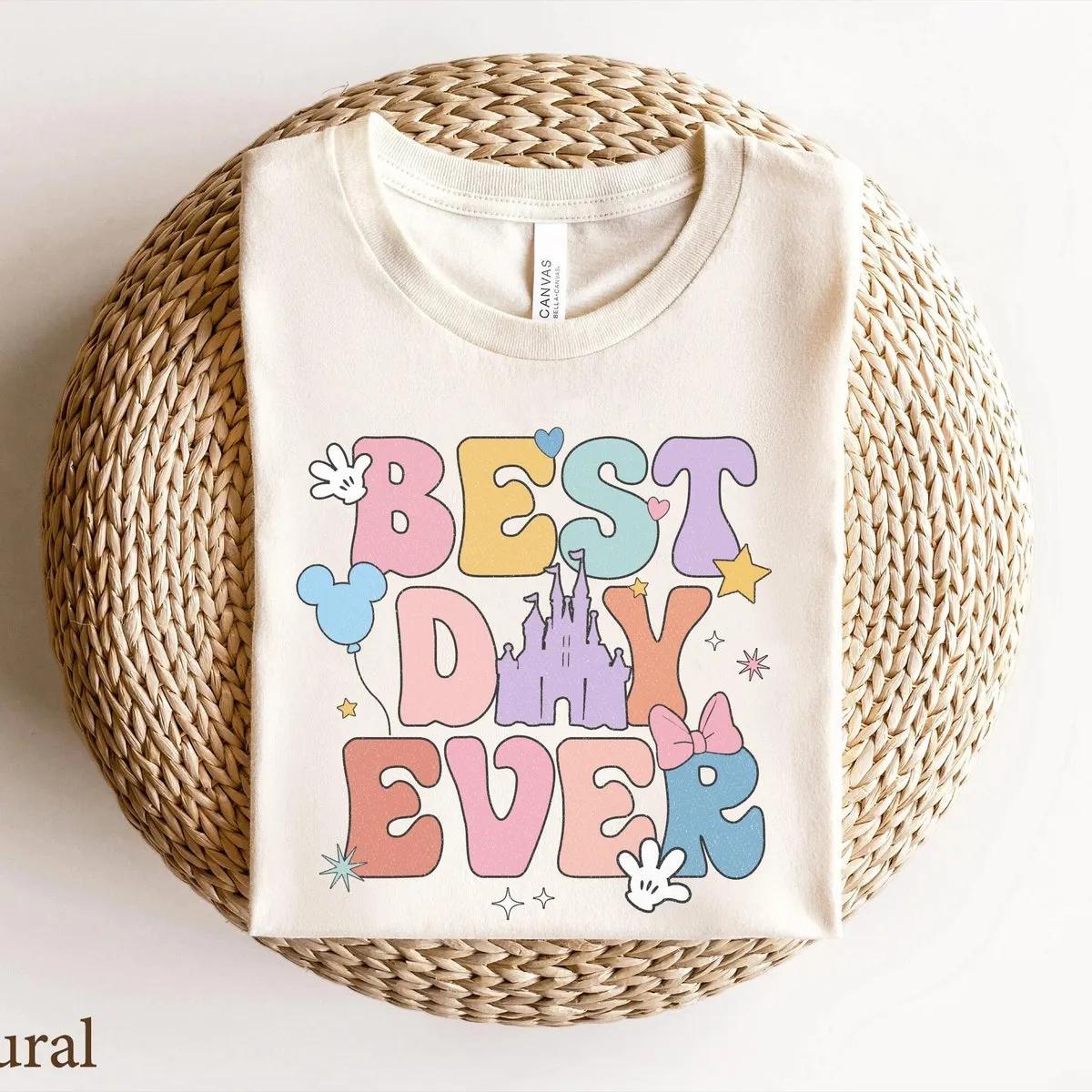 Disney Best Day Ever The Most Magical Place On Earth Shirt 3 3