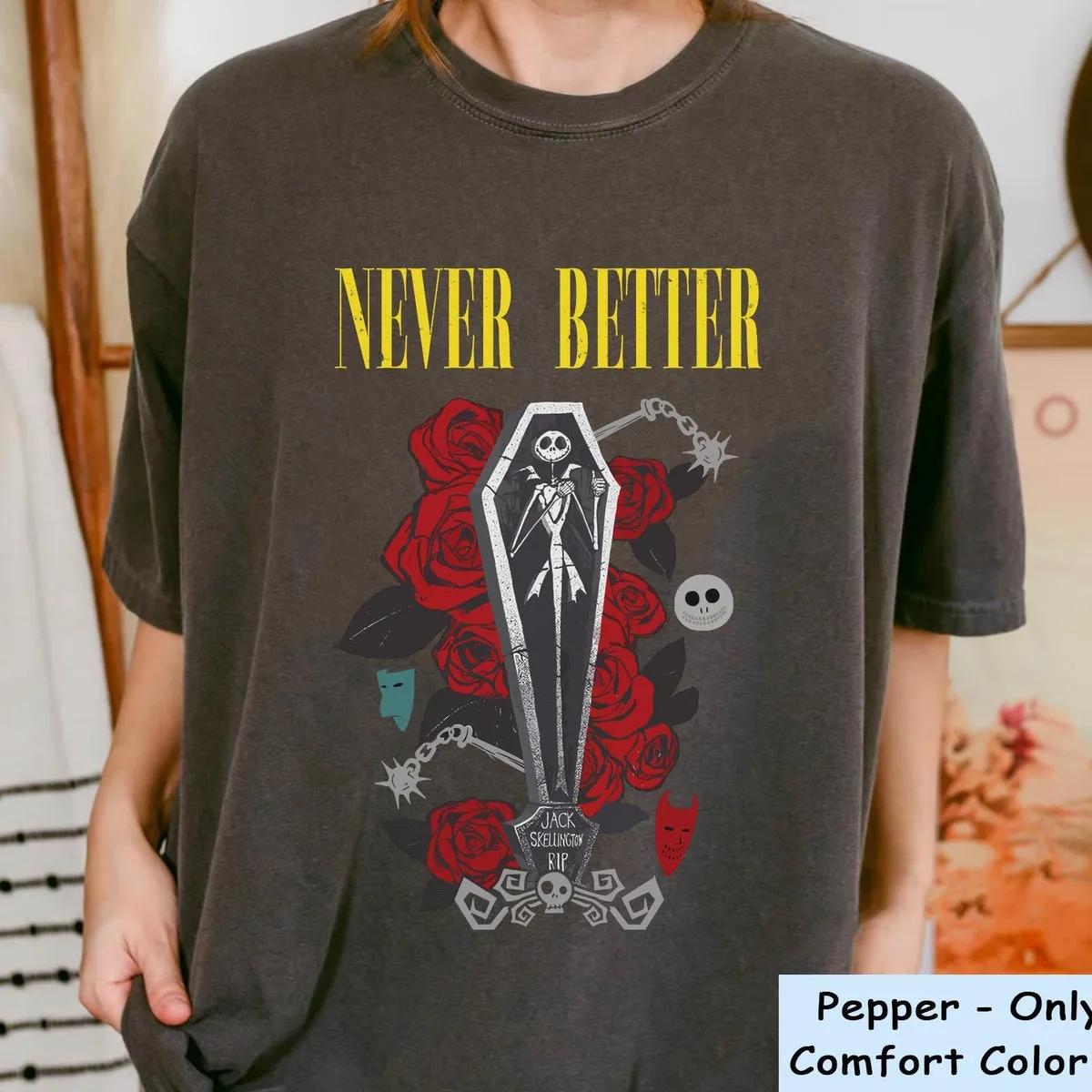 Disney Jack Skellington Never Better Halloween Shirt 4