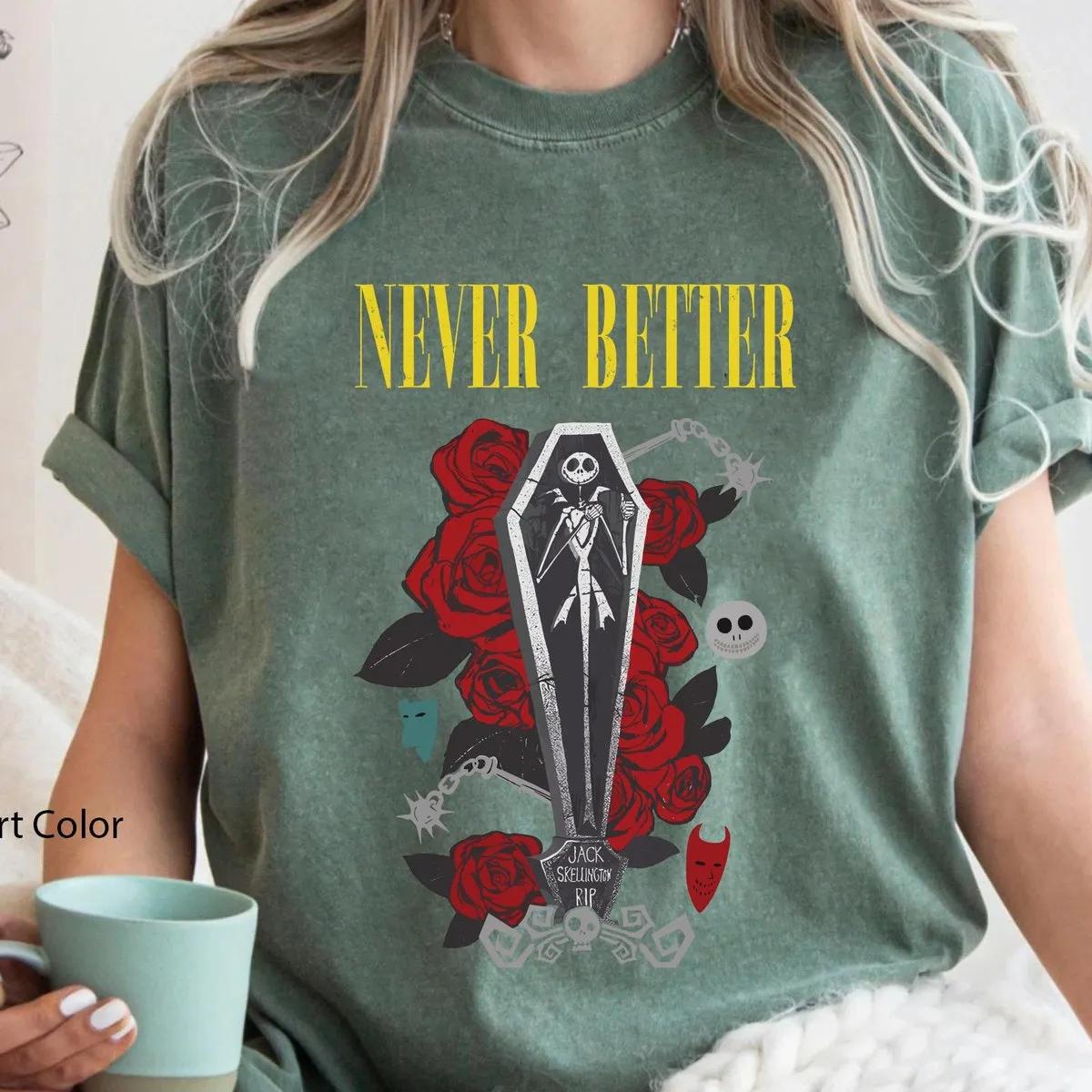 Disney Jack Skellington Never Better Halloween Shirt 6