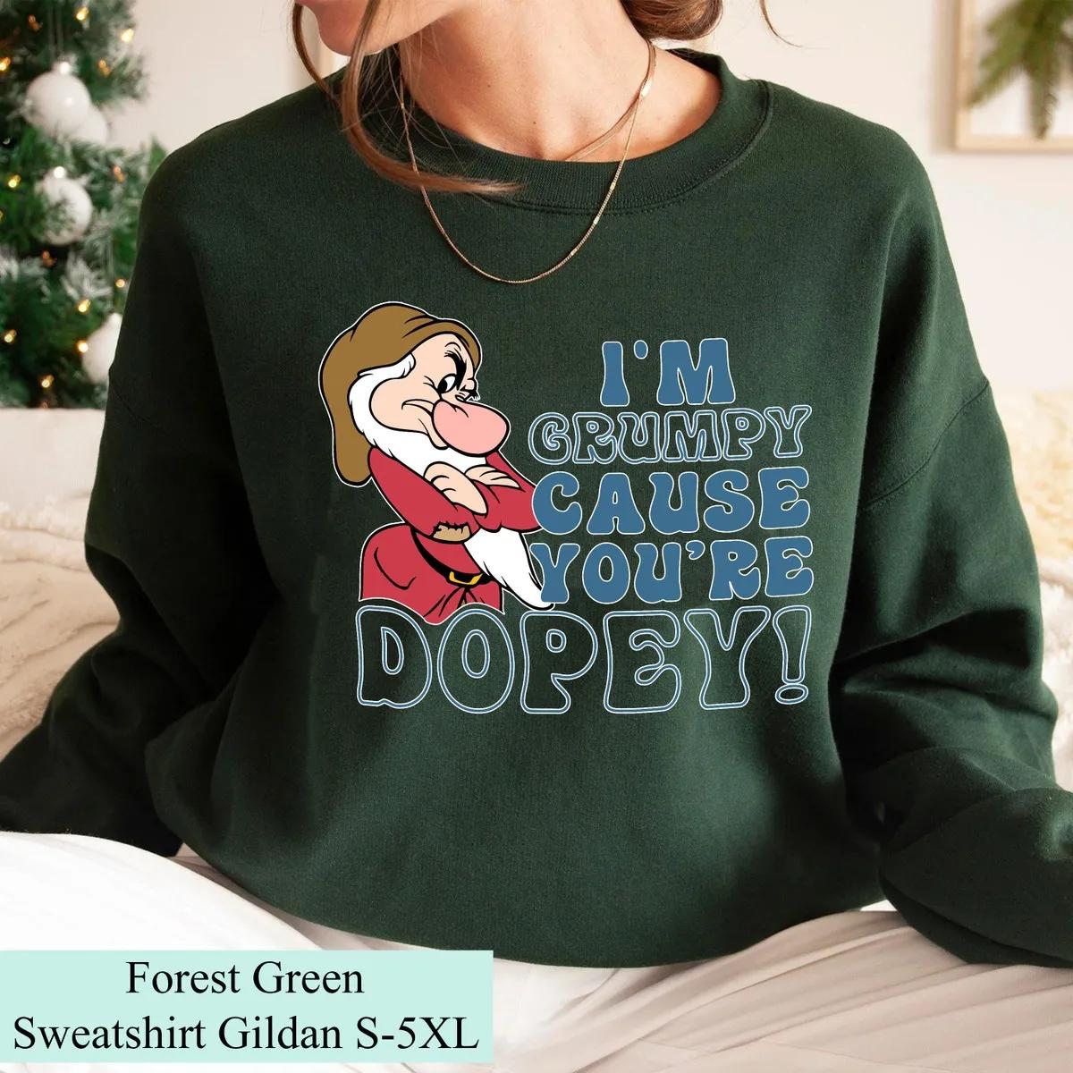 Disney Snow White I am Grumpy Cause Youre Dopey Shirt 3