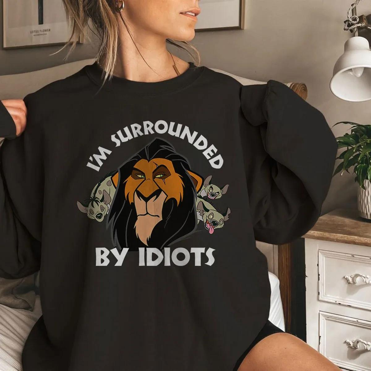 Disney The Lion King Scar Surrounded by Idiots Shirt 2 1