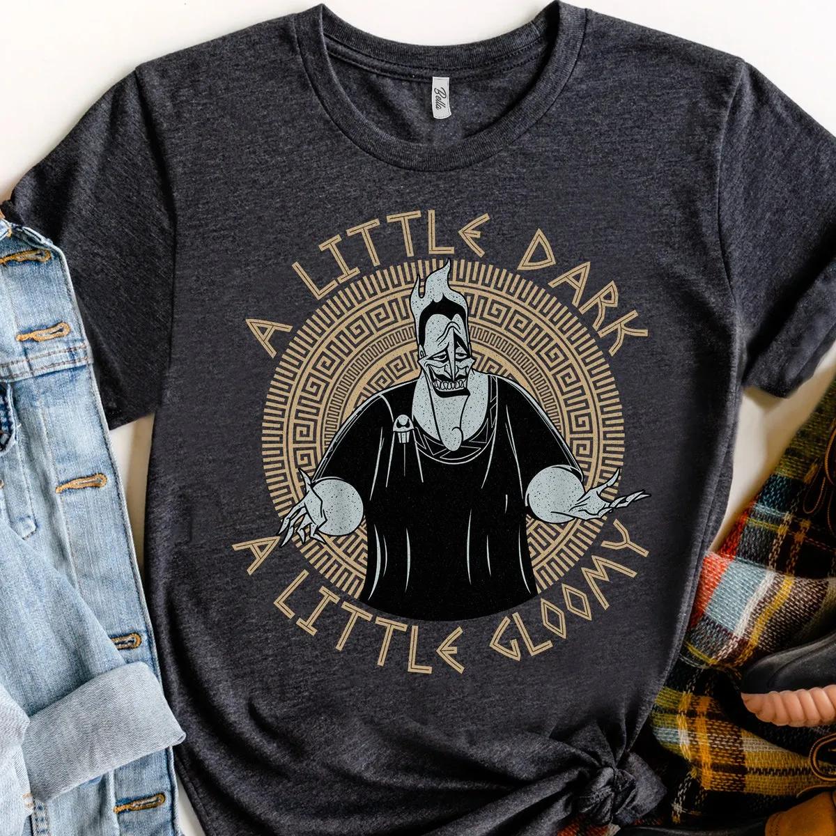 Disney Villains Hades A Little Dark A Little Gloomy Shirt 2