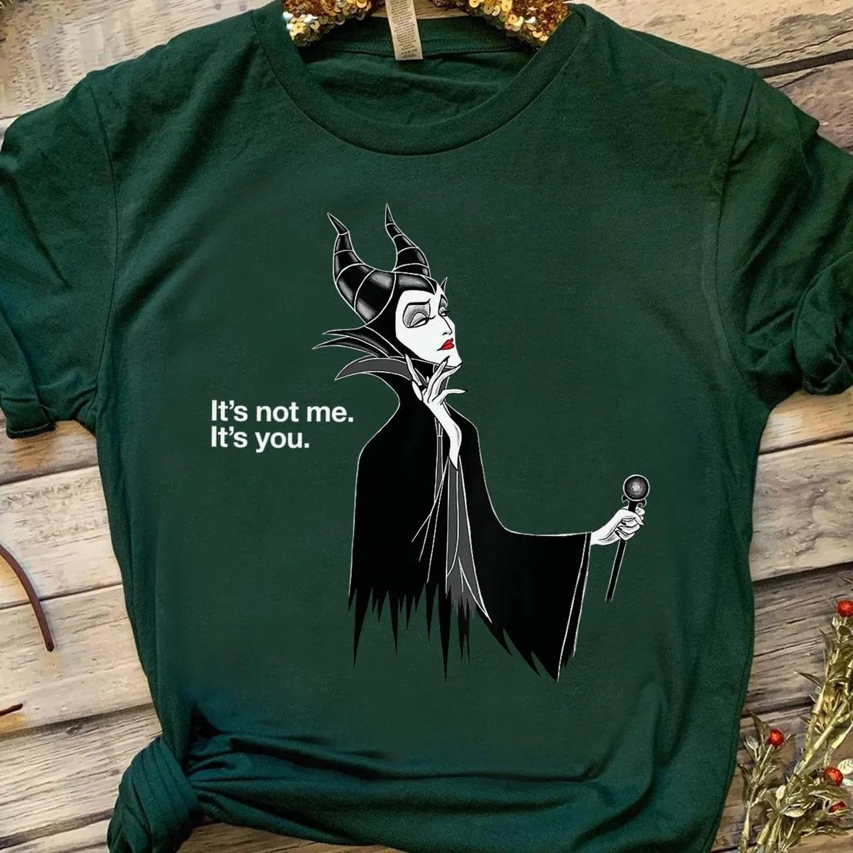 Disney Villains Maleficent Quotes Its Not Me Its You Shirt 2