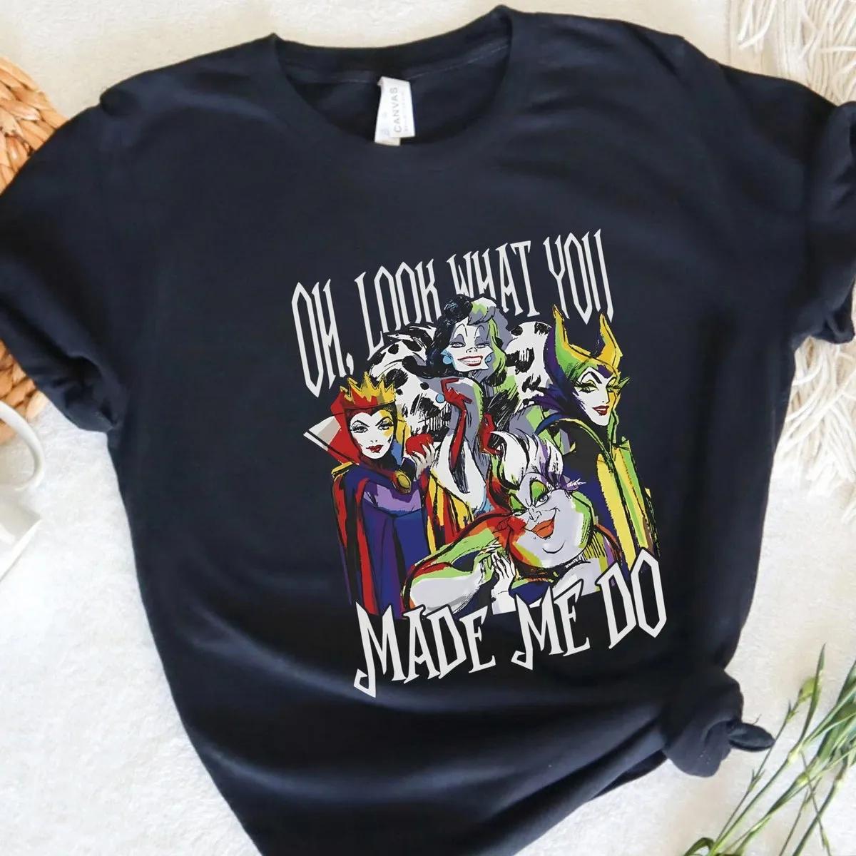 Disney Villains Shirt Look What You Made Me Do Tee 3 1