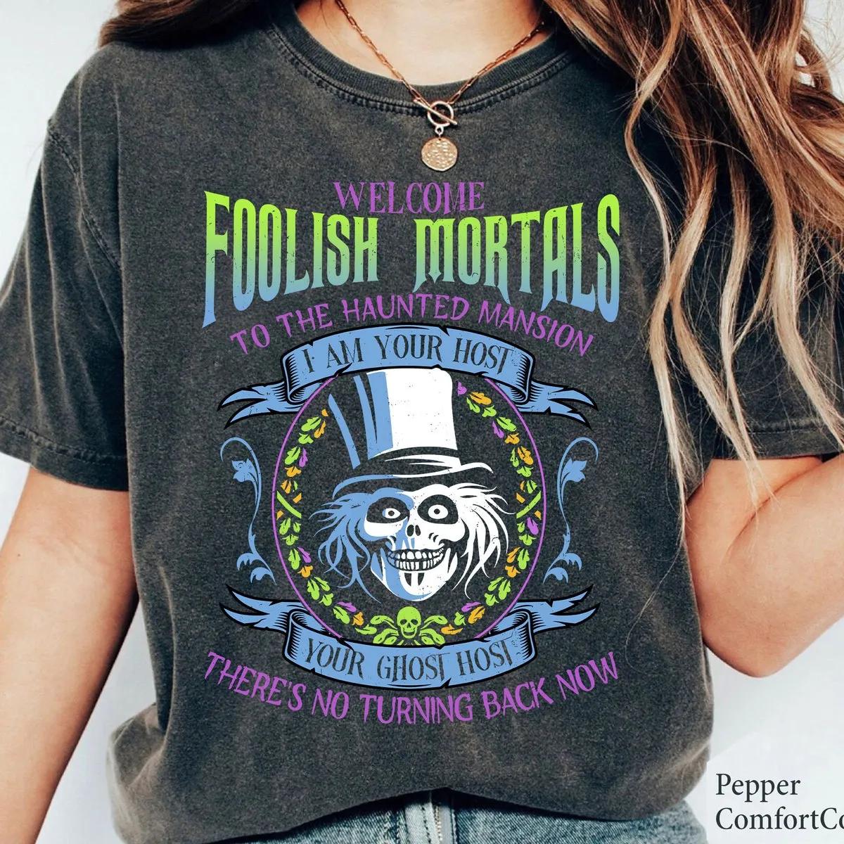 Disney Welcome Foolish Mortals Haunted Mansion Shirt 2 1