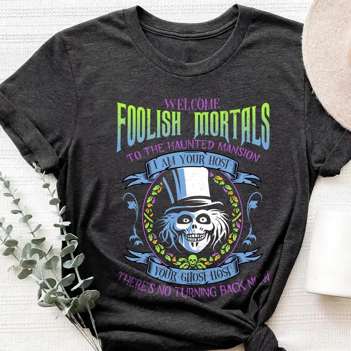 Disney Welcome Foolish Mortals Haunted Mansion Shirt 3 1