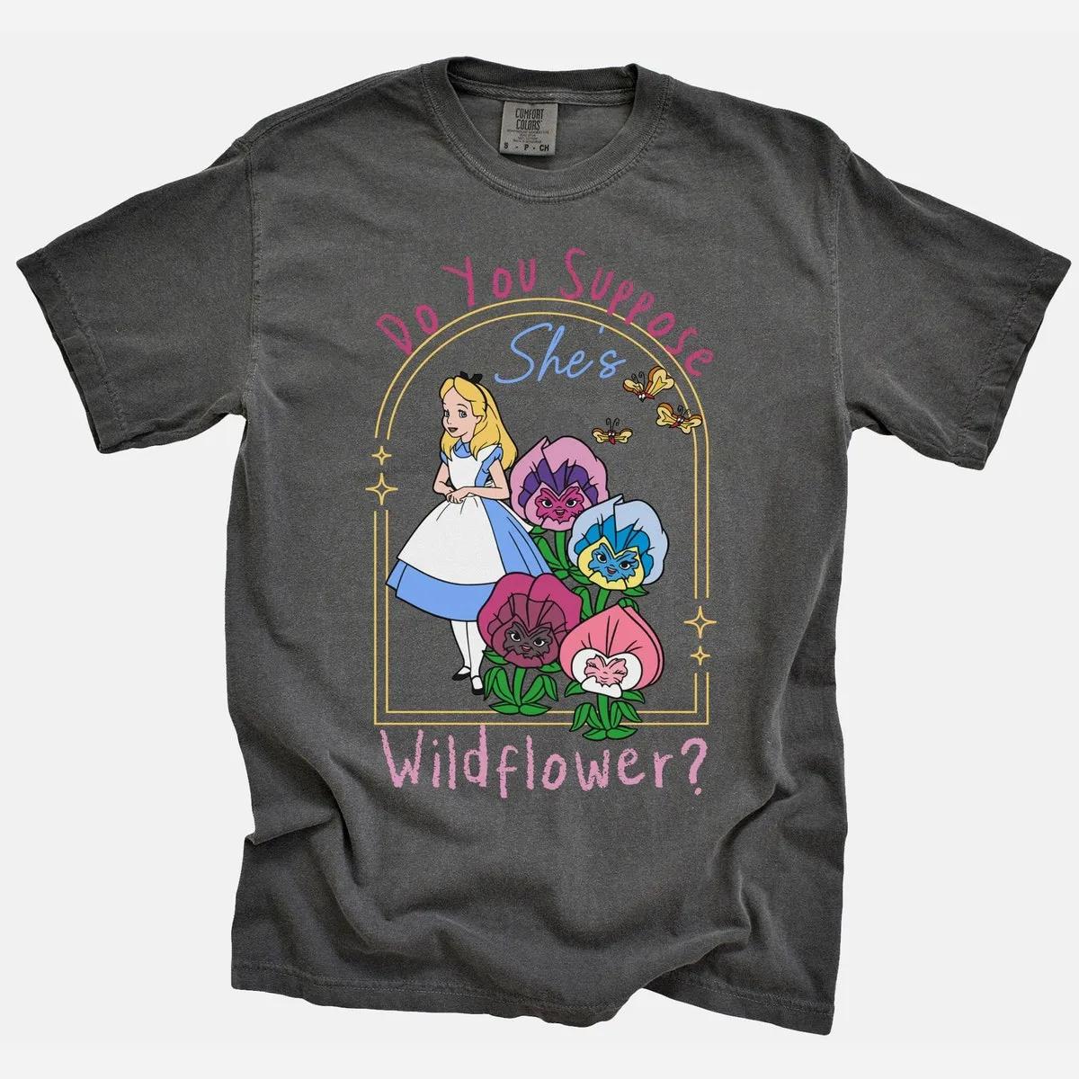 Do You Suppose Shes Wild Flower Alice In Wonderland Shirt 5