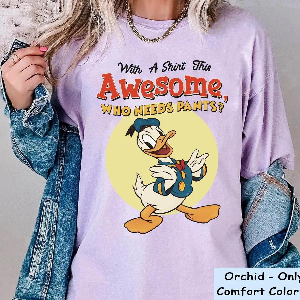 Donald Duck With A Shirt This Awesome Who Needs Pants Shirt 5