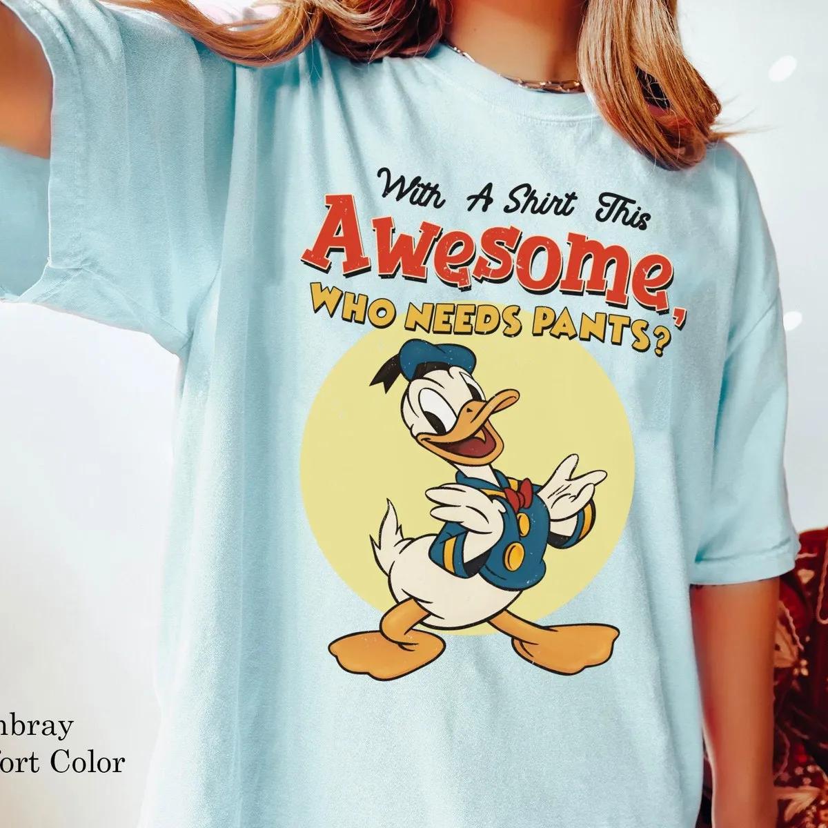 Donald Duck With A Shirt This Awesome Who Needs Pants Shirt 6