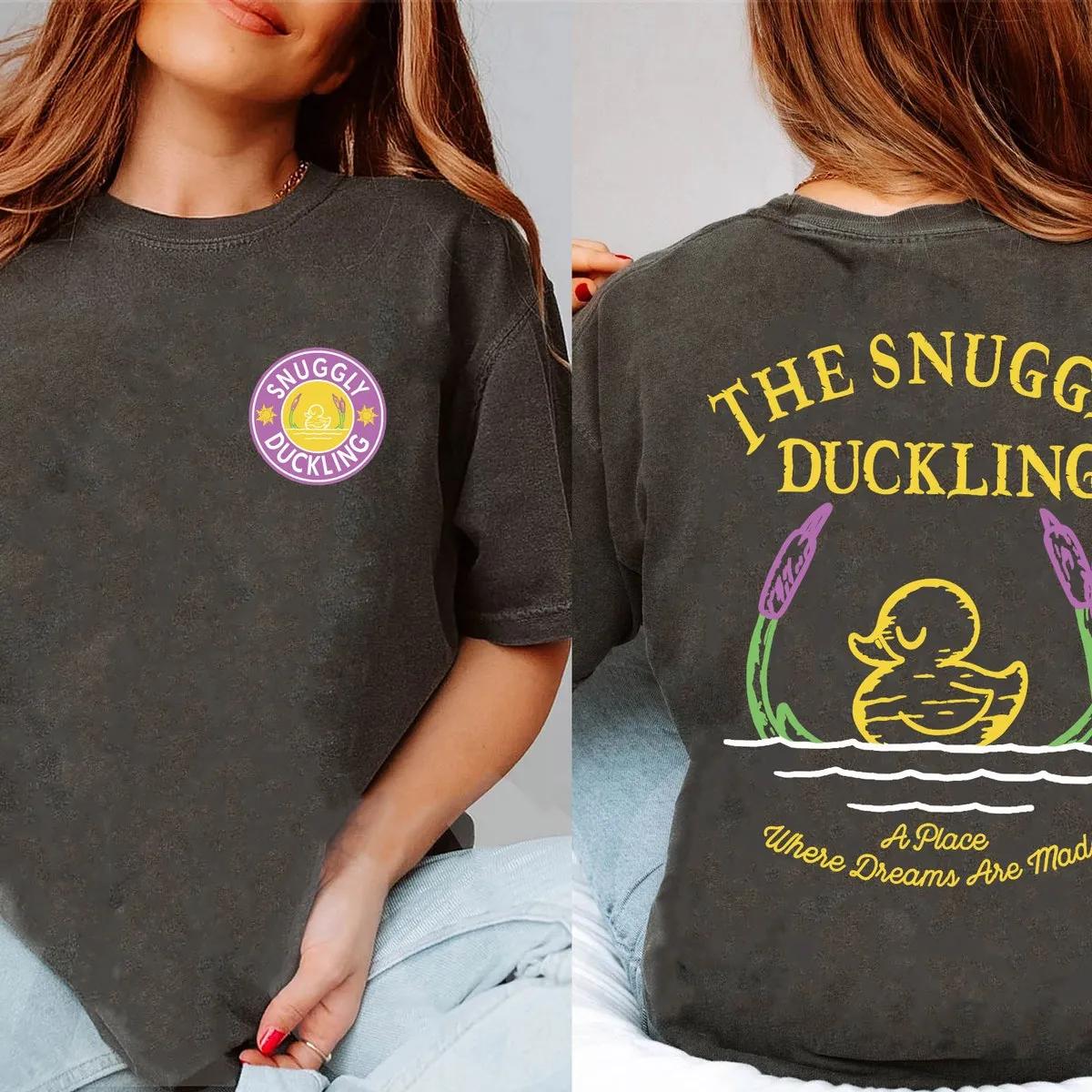 Double Sided The Snuggly Duckling Where Dreams Are Made Shirt 2