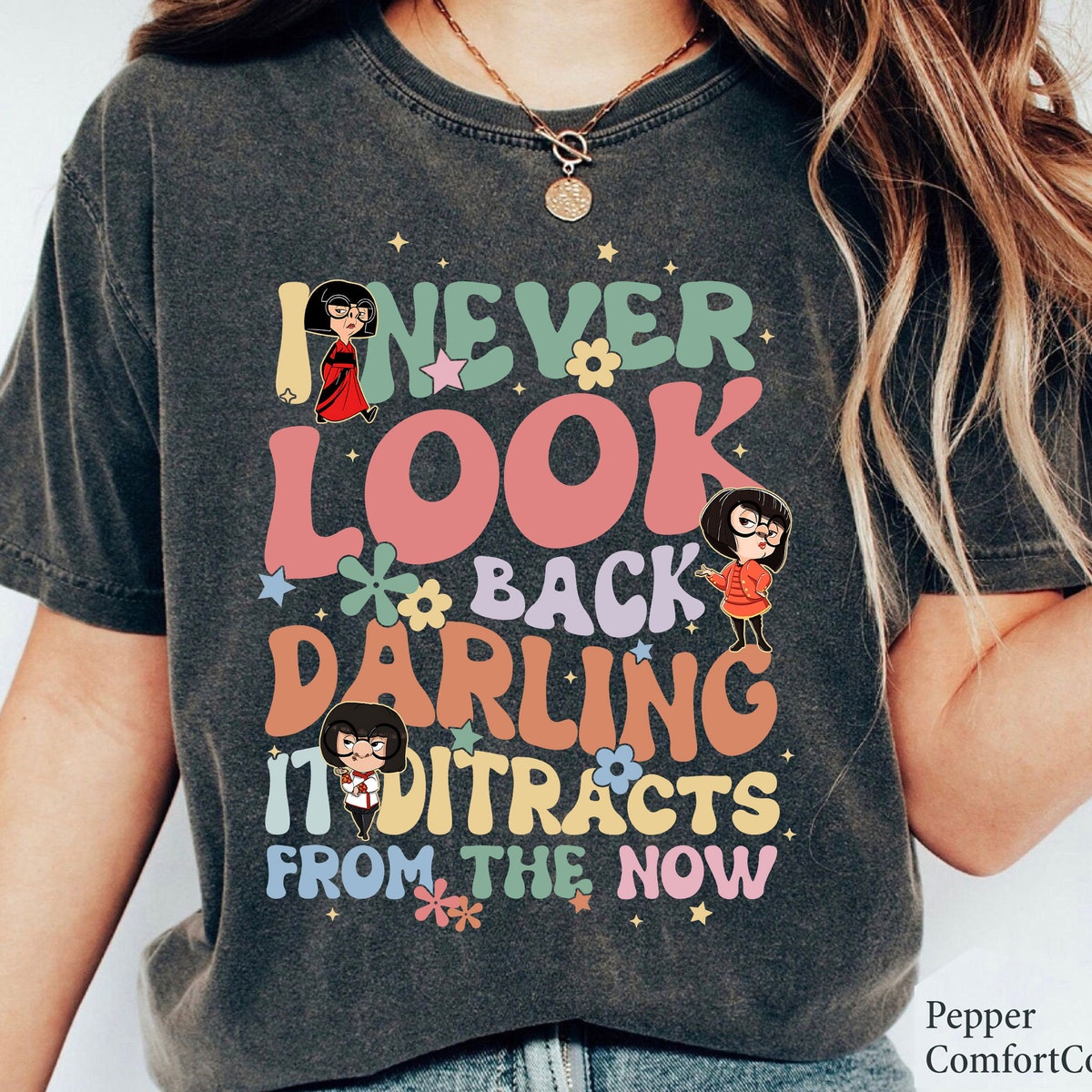 Edna Mode Never Look Back Darling Groovy Shirt 2 1