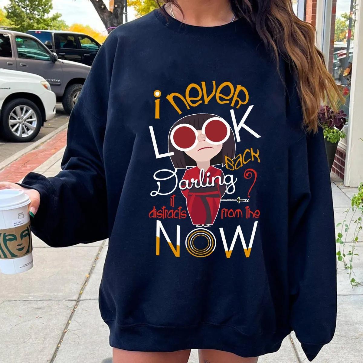 Edna Mode Never Look Back Darling Shirt 5