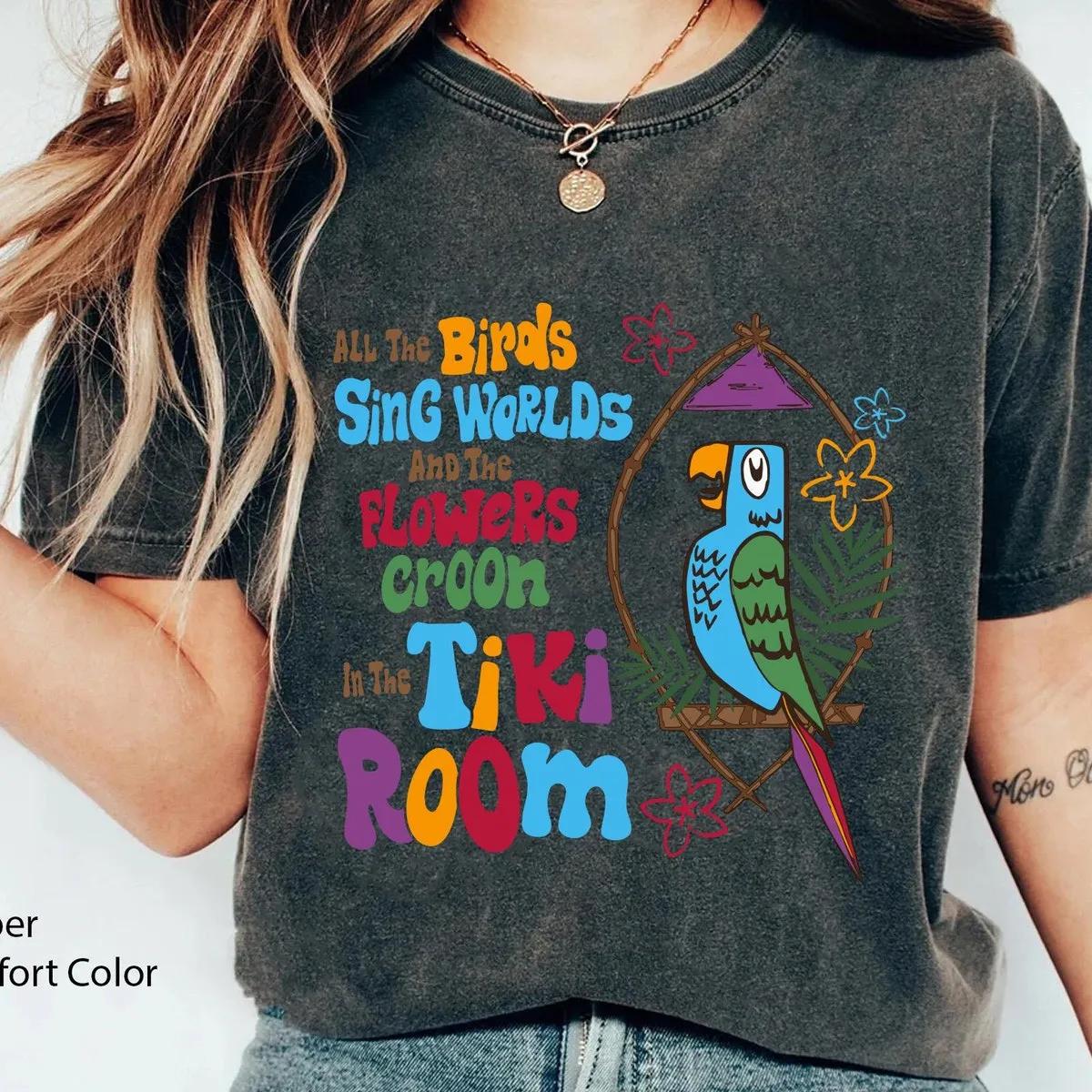 Enchanted Tiki Room All The Birds Sing Words Shirt 3