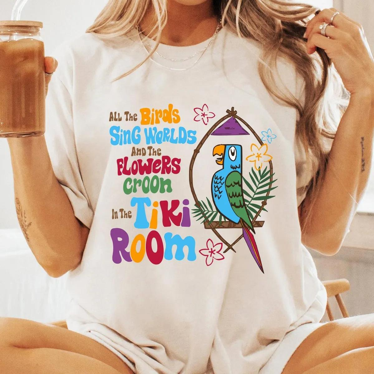 Enchanted Tiki Room All The Birds Sing Words Shirt 4