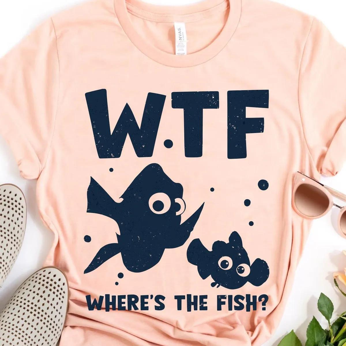 Finding Nemo Dory Wtf Wheres The Fish Shirt 3