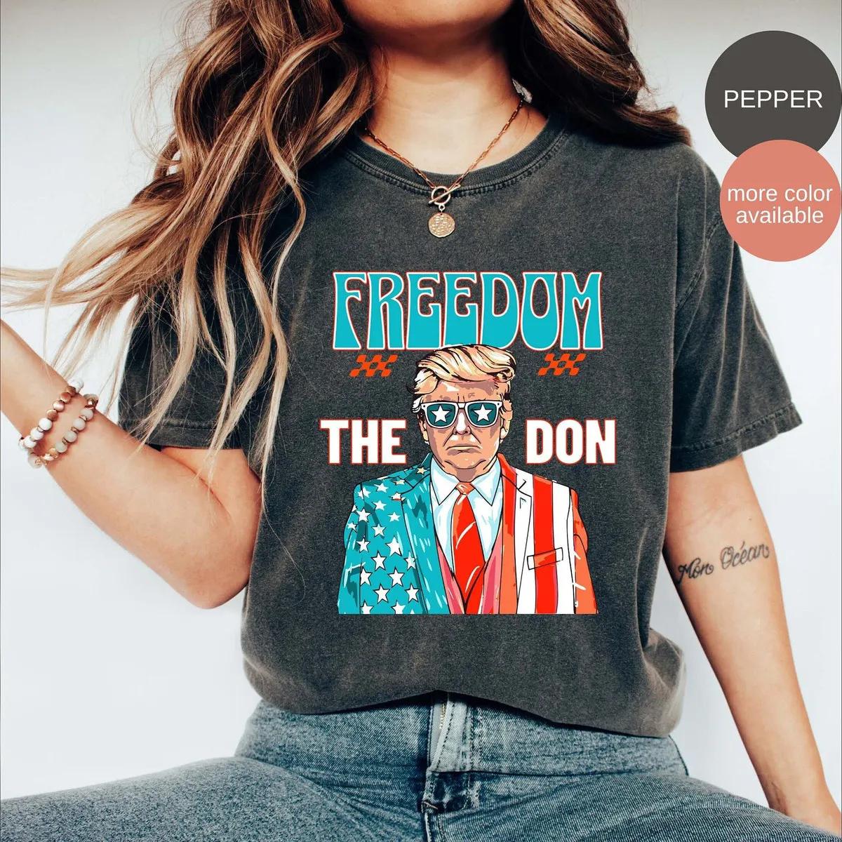 Freedom The Don Shirt Daddy President Tee 1 1