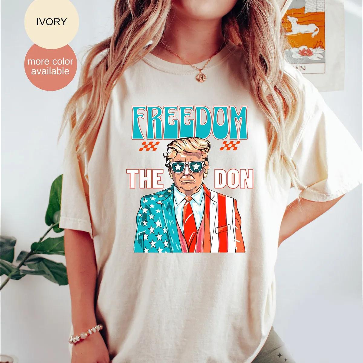 Freedom The Don Shirt Daddy President Tee 5 1