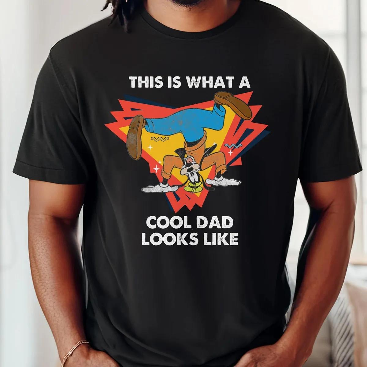 Goofy This Is What A Cool Dad Looks Like Shirt 3