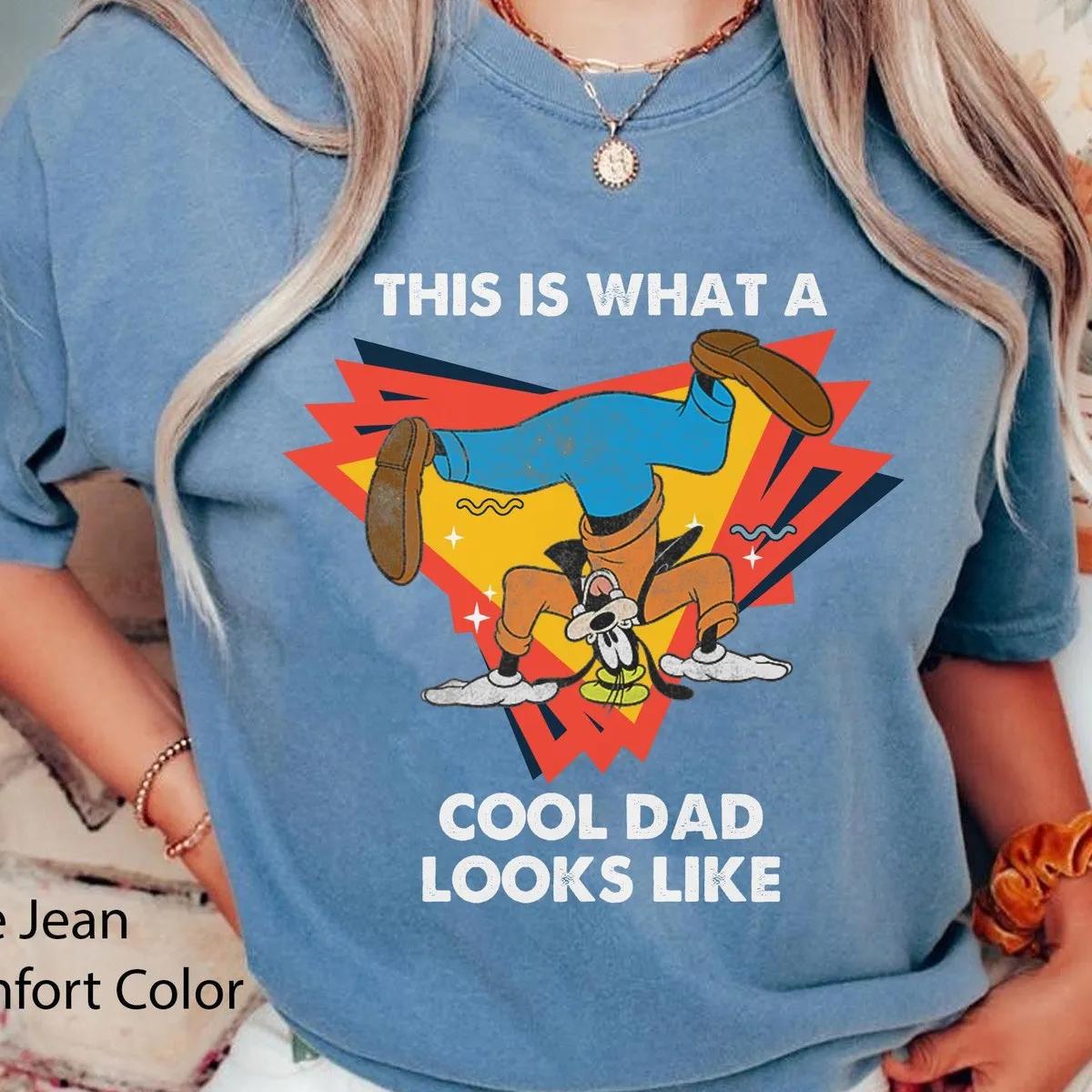 Goofy This Is What A Cool Dad Looks Like Shirt 4