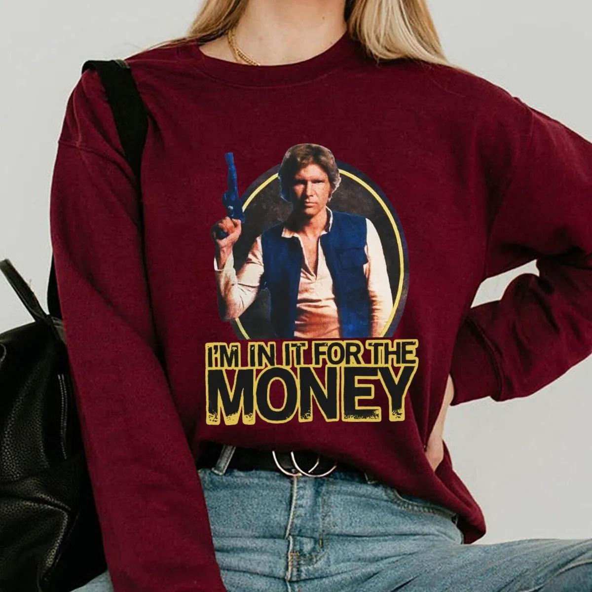 Han Solo Im In It For The Money Shirt 3