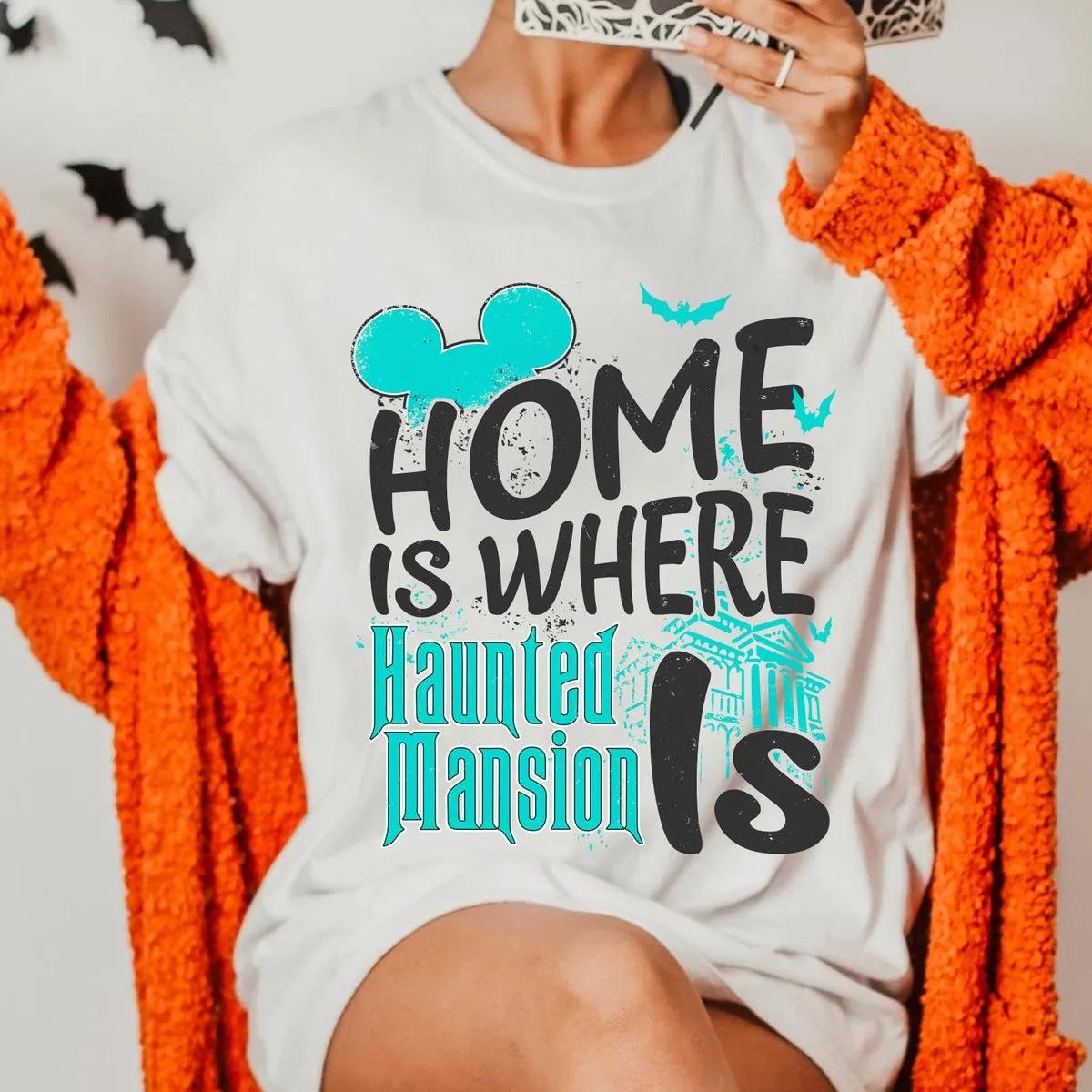 Home Is Where Haunted Mansion Is Halloween Shirt 2