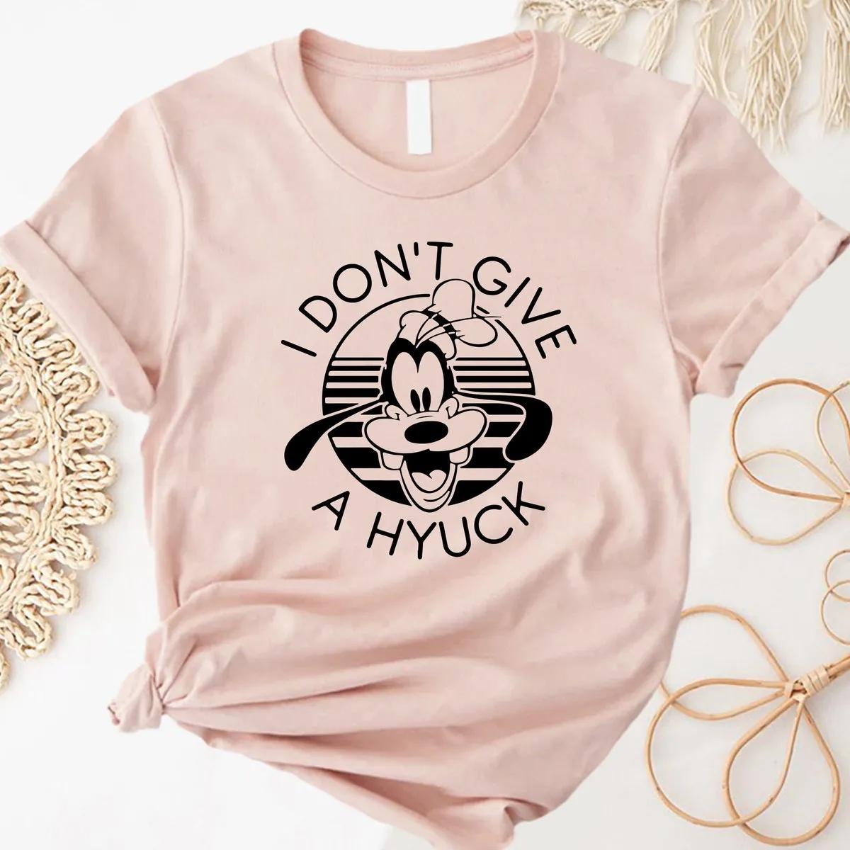 I Dont Give A Hyuck Disney Shirt 4 1