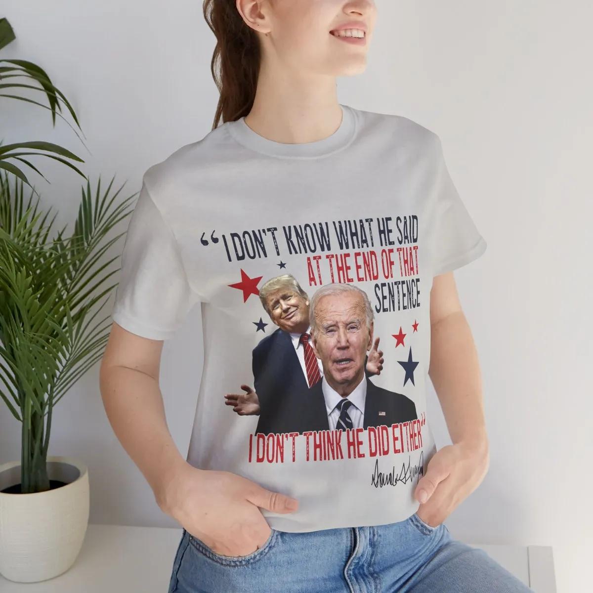 I Dont Know What He Said and He Doesnt Either Trump Biden 2024 President Shirt 5 1