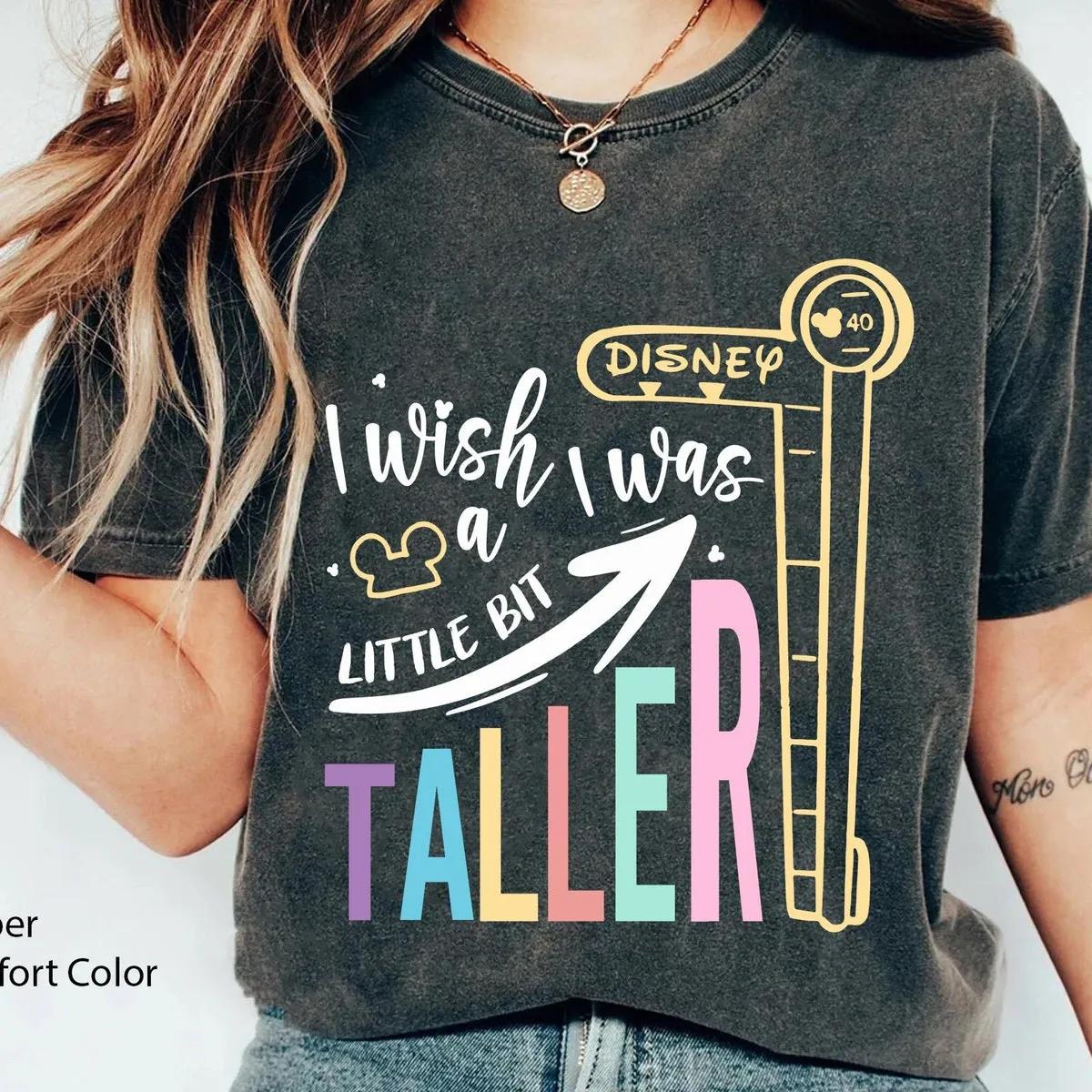 I Wish I Was A Little Bit Taller Shirt 1