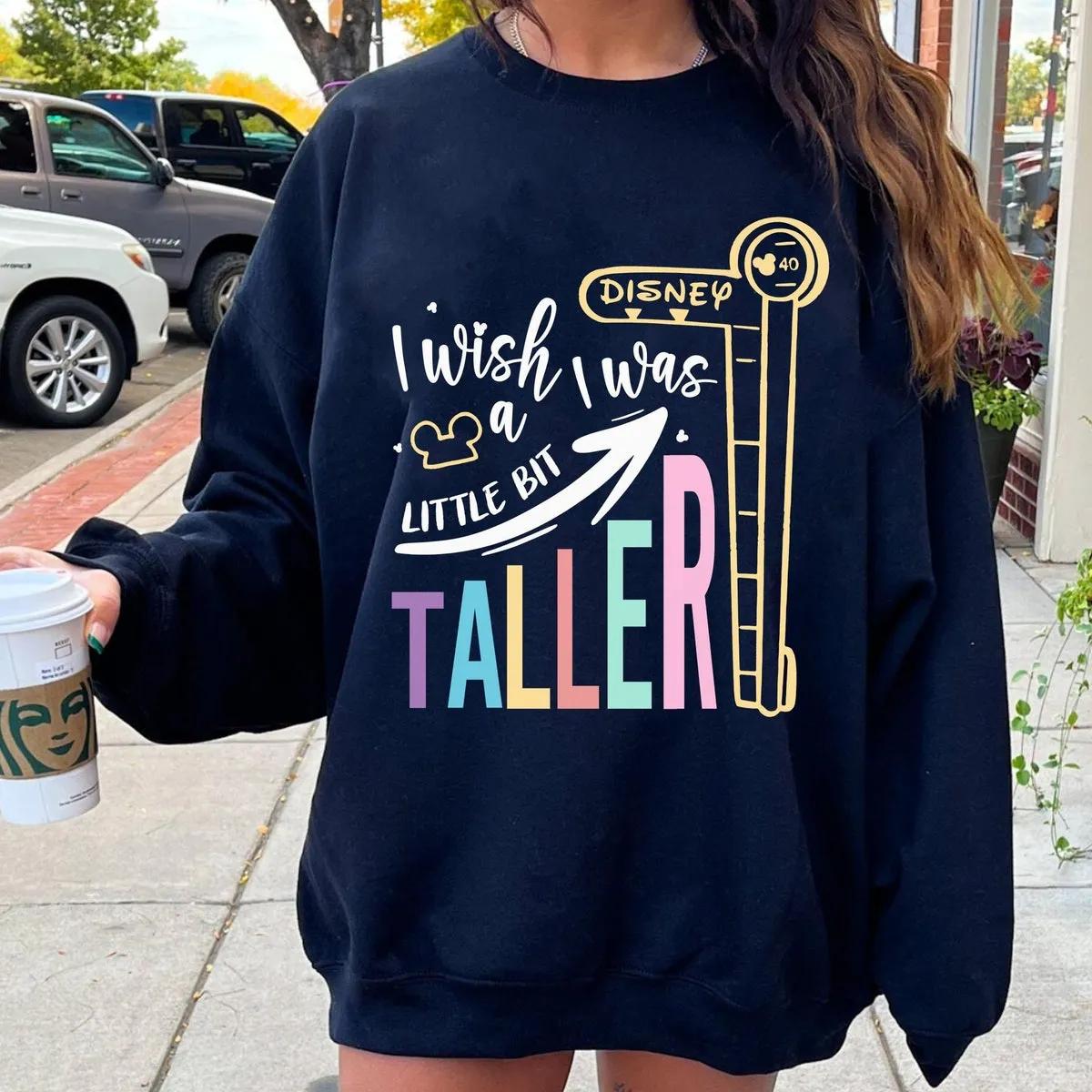 I Wish I Was A Little Bit Taller Shirt 6