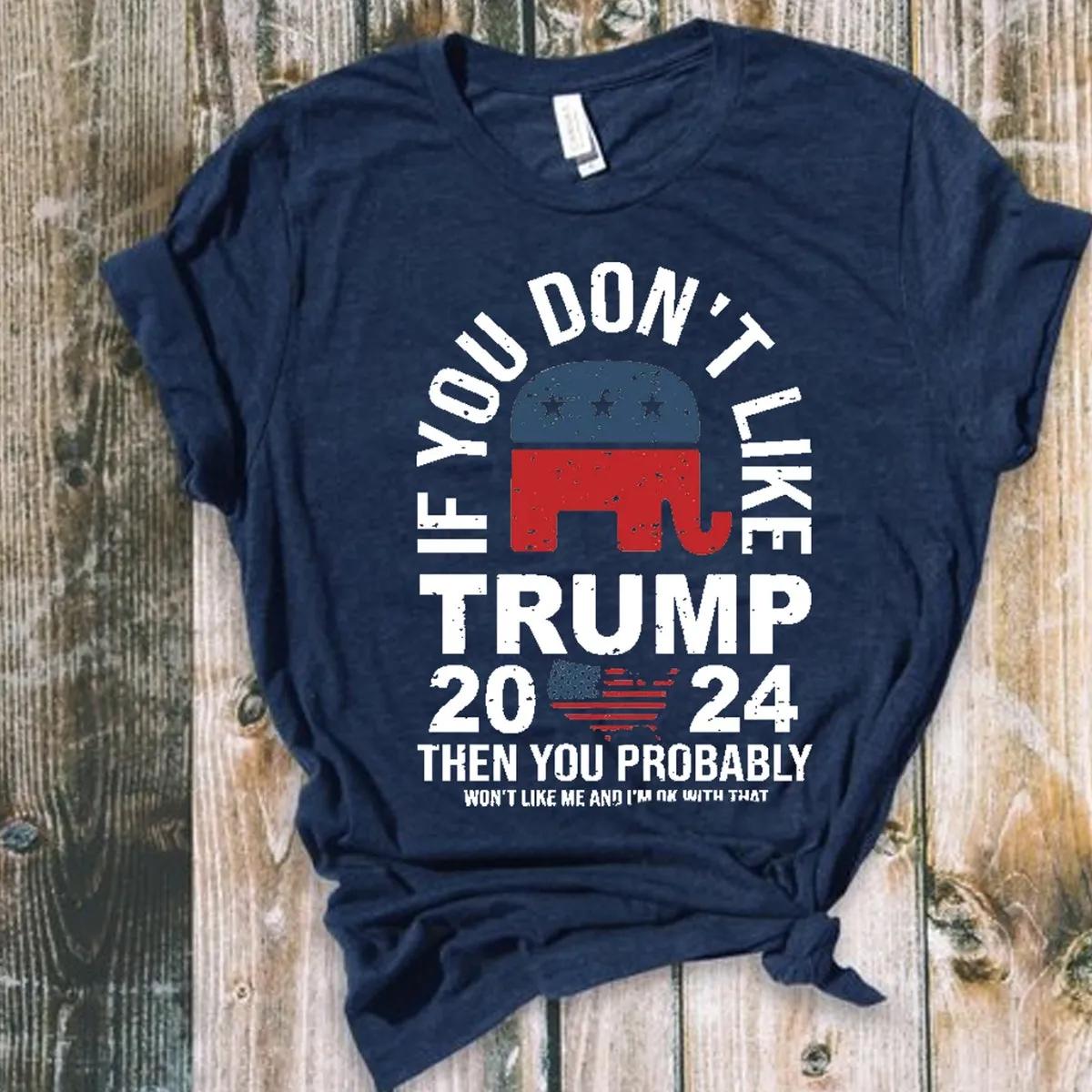 If You Dont Like Trump Republican Shirt 1 1