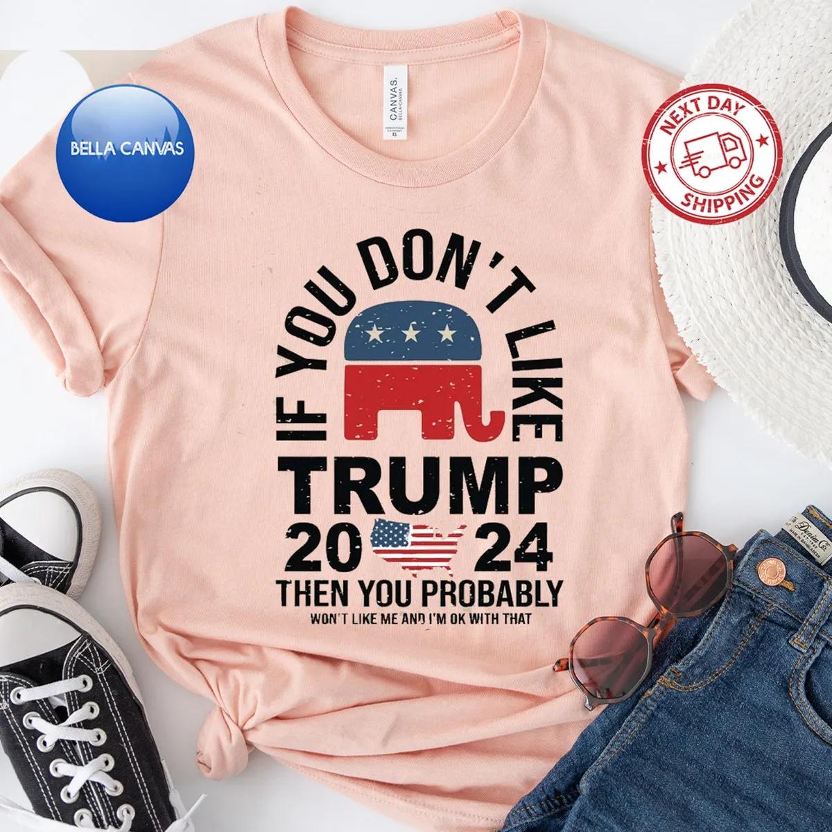 If You Dont Like Trump Republican Shirt 2 1