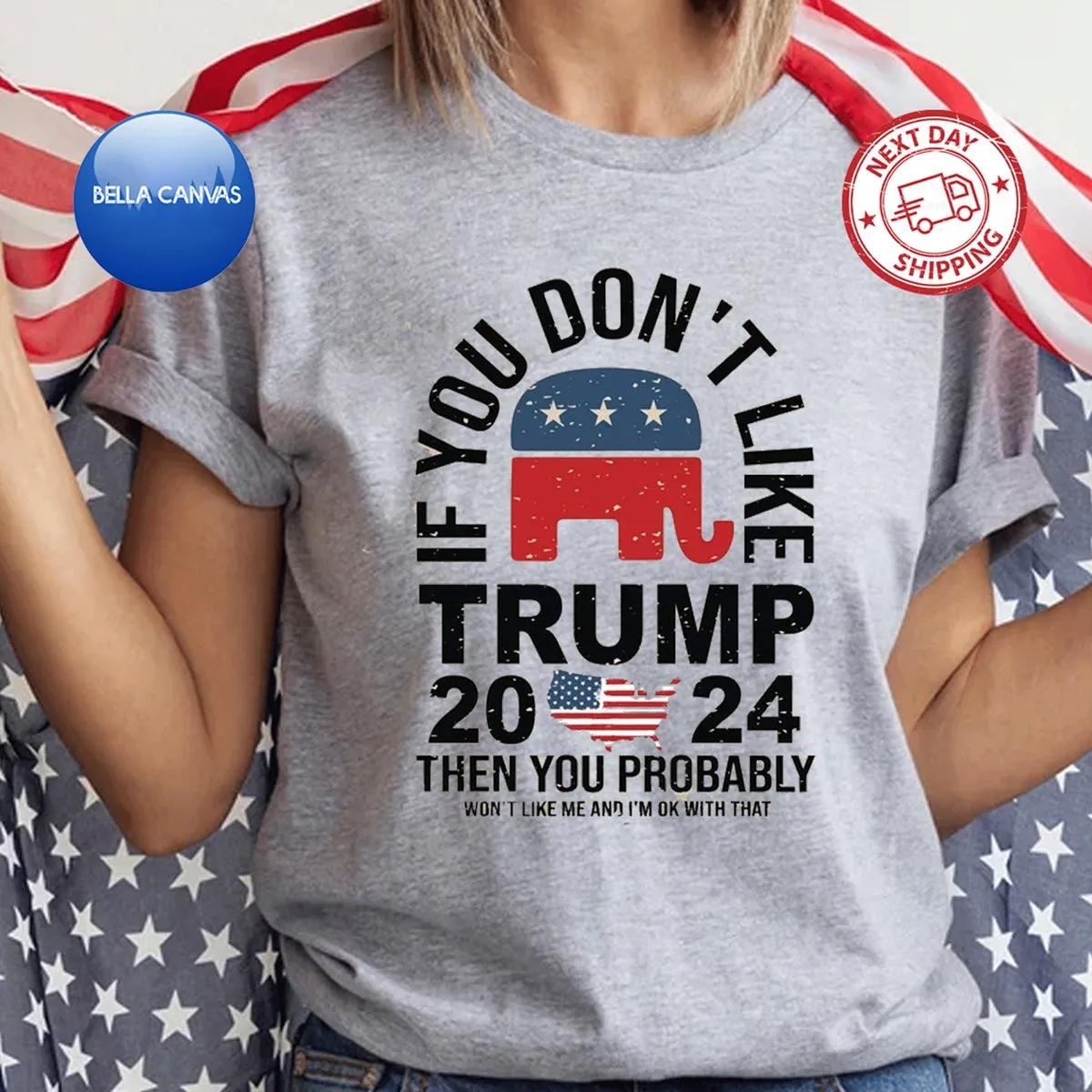 If You Dont Like Trump Republican Shirt 4 1